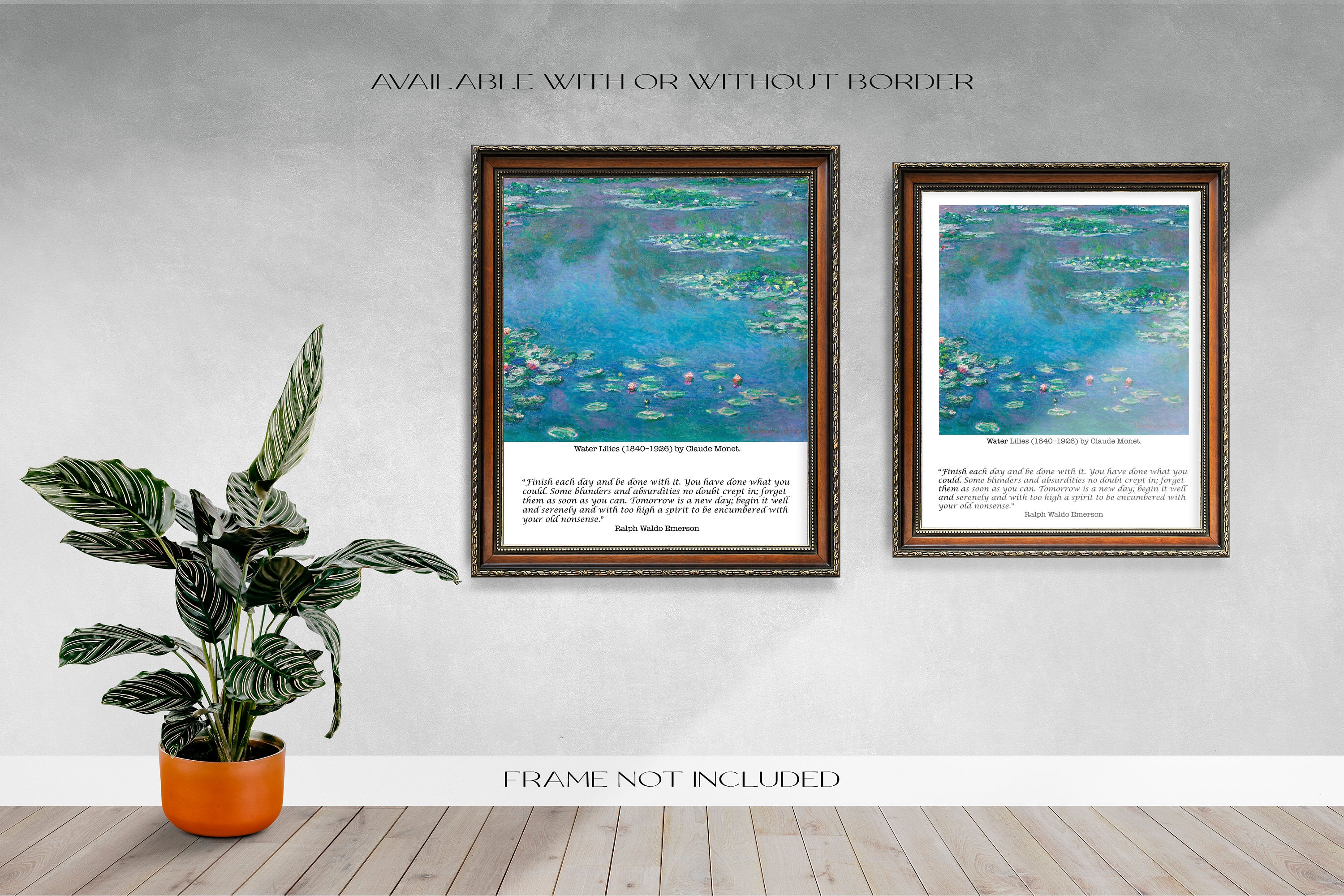 Ralph Waldo Emerson - Claude Monet Fine Art Prints - Waterlilies, Finish each day and be done with it