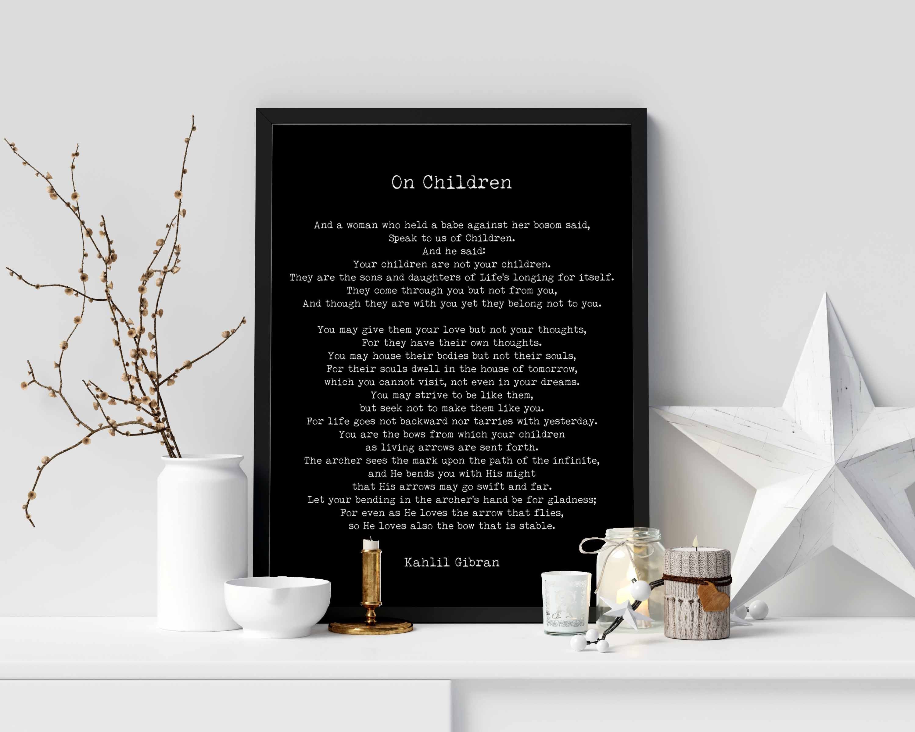 On Children Poem Kahlil Gibran Wall Art Prints Unframed in Black & White or Cream and Black