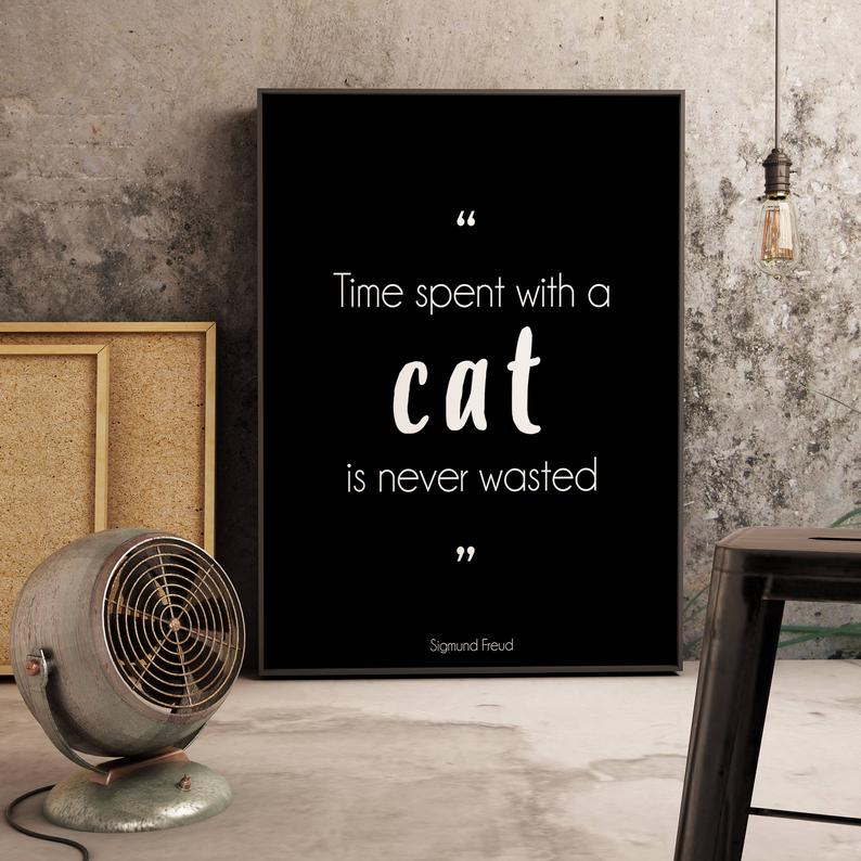 Sigmund Freud Quote Poster with Cat Lover Quote, black & white cat wall art print, Unframed art quote wall art decor, Time spent with a cat - BookQuoteDecor