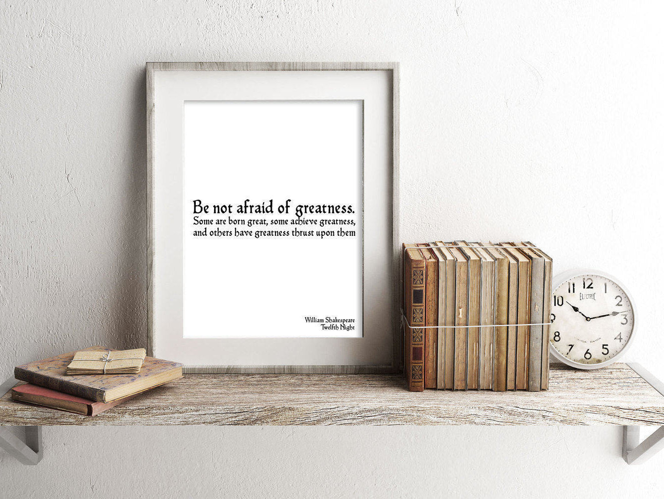William Shakespeare Quote Dorm Room Wall Print, Bookworm Art Print, Unframed Print, Motivational Poster, Be Not Afraid Of Greatness - BookQuoteDecor
