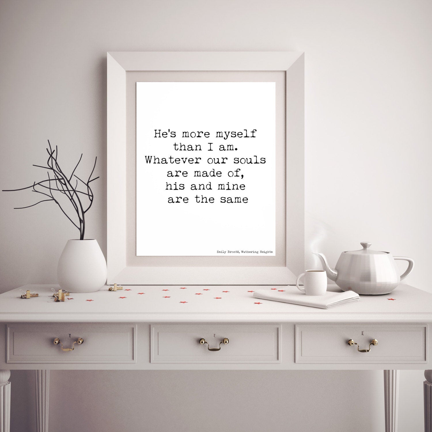 Printable Wall Art Wuthering Heights He's More Myself Than I am, Emily Bronte Print