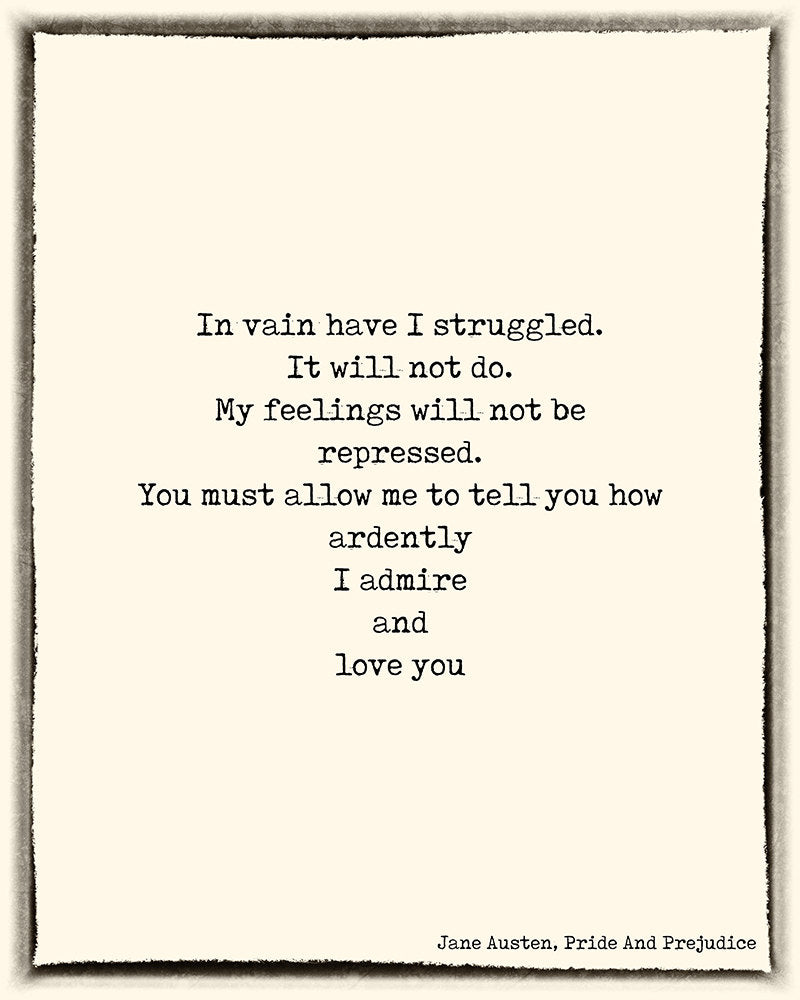 Pride and Prejudice Print, Love Quote, Jane Austen Quote Art, In vain I have struggled Book Quote Print, Jane Austen Wall Art Unframed - BookQuoteDecor
