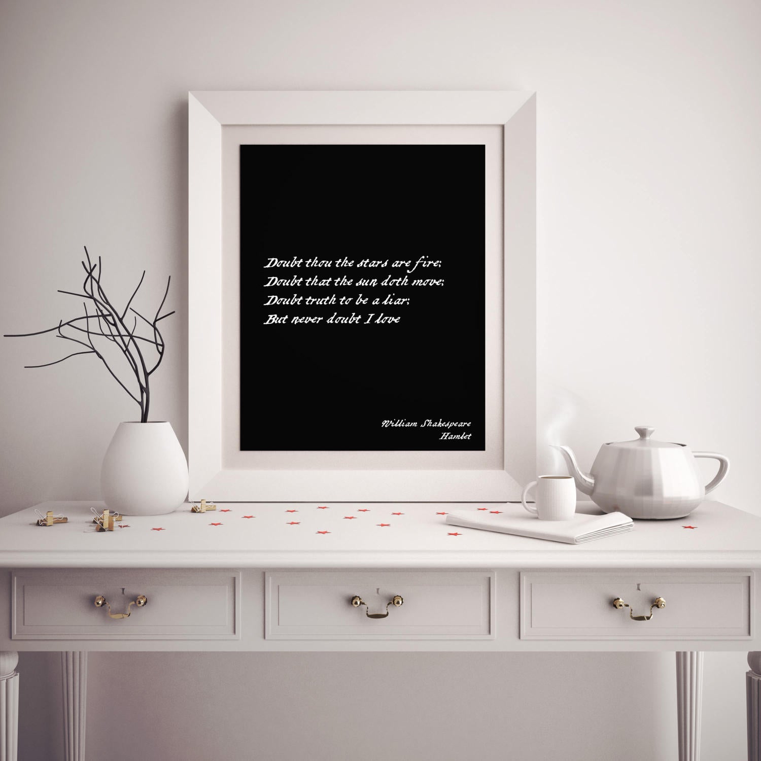Never Doubt I Love Shakespeare Quote from Hamlet, Romantic Wall Art Prints in Black & White Unframed - BookQuoteDecor