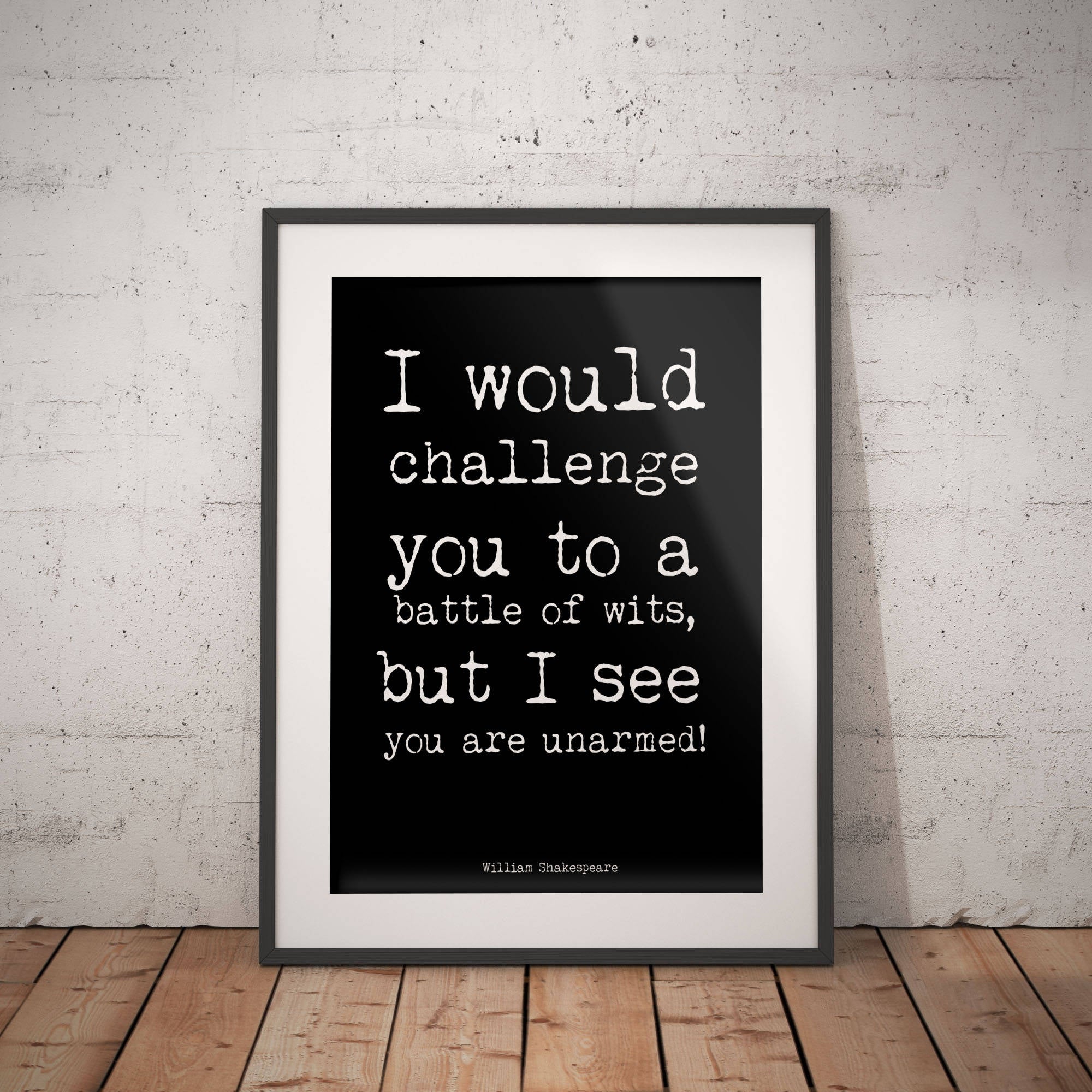 Sarcastic Art, Shakespeare Print, Dorm Room Decor, Funny Wall Quote, Black and White Art Print, Funny Poster Print, Unframed Wall Decor - BookQuoteDecor
