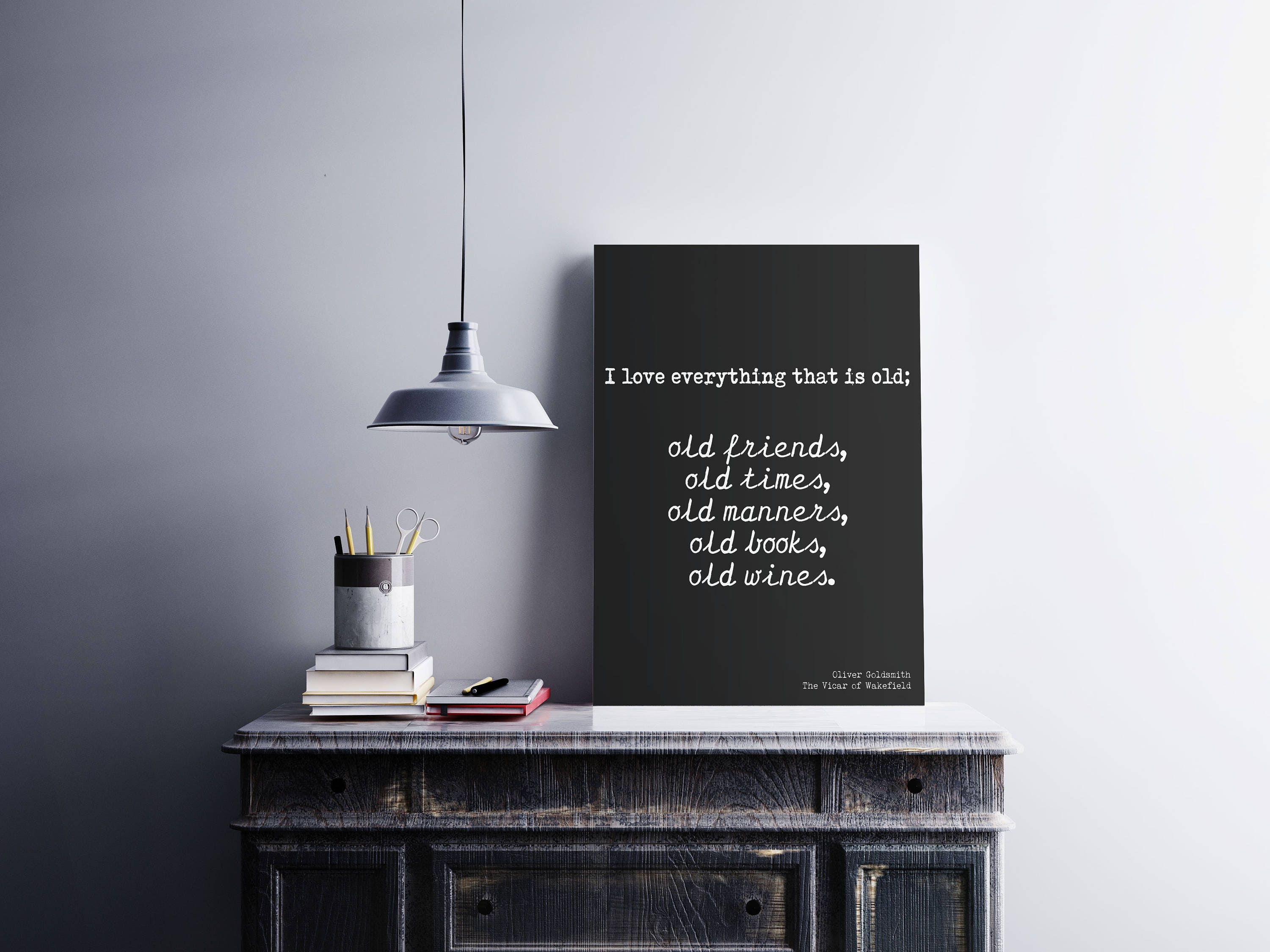 Oliver Goldsmith Quote Print in Black and White, framed or unframed Wall Art Prints Old Friends Old Books Old Wine