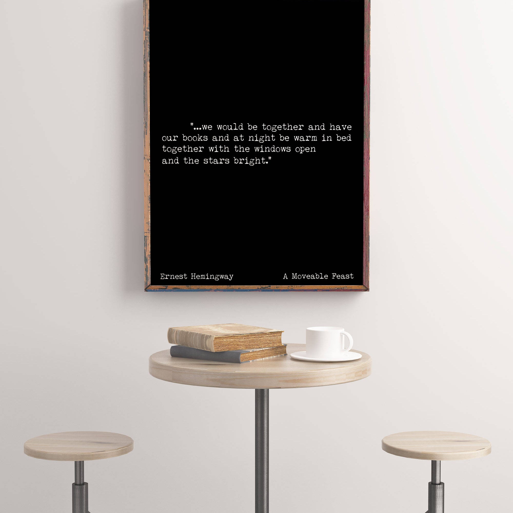 Romantic Art Print - Ernest Hemingway quote print, love quote from A Moveable Feast book, we would be together and have our books, Unframed - BookQuoteDecor