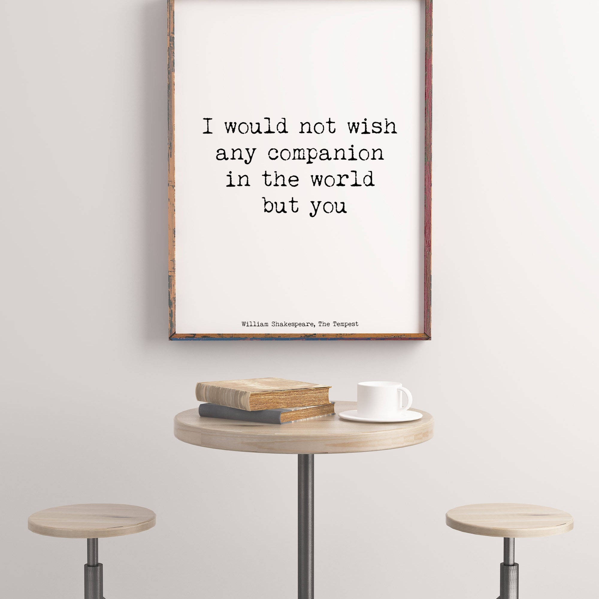 Shakespeare Quote From The Tempest, Love Quote Anniversary Gift Idea, Black And White Print, I Would Not Wish Any Companion But You Unframed - BookQuoteDecor