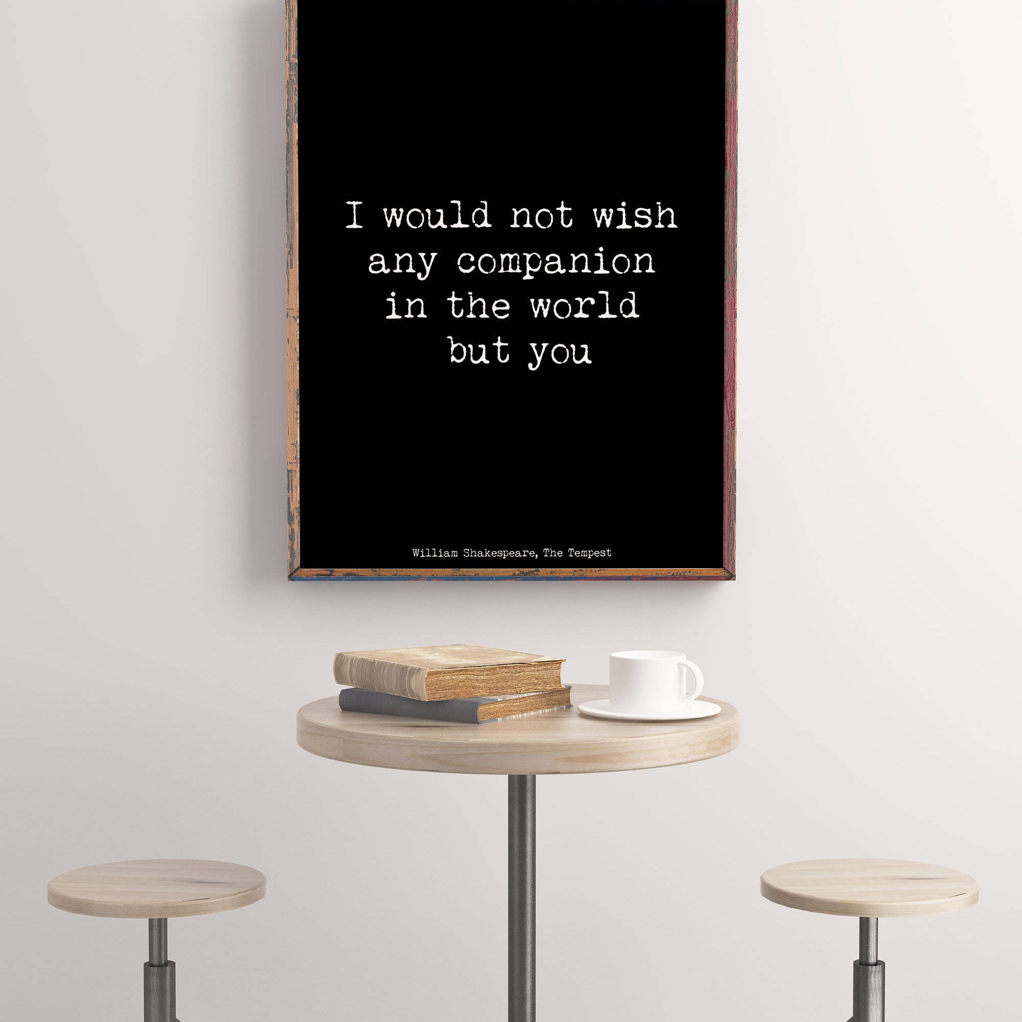 Shakespeare Quote From The Tempest, Love Quote Anniversary Gift Idea, Black And White Print, I Would Not Wish Any Companion But You Unframed - BookQuoteDecor