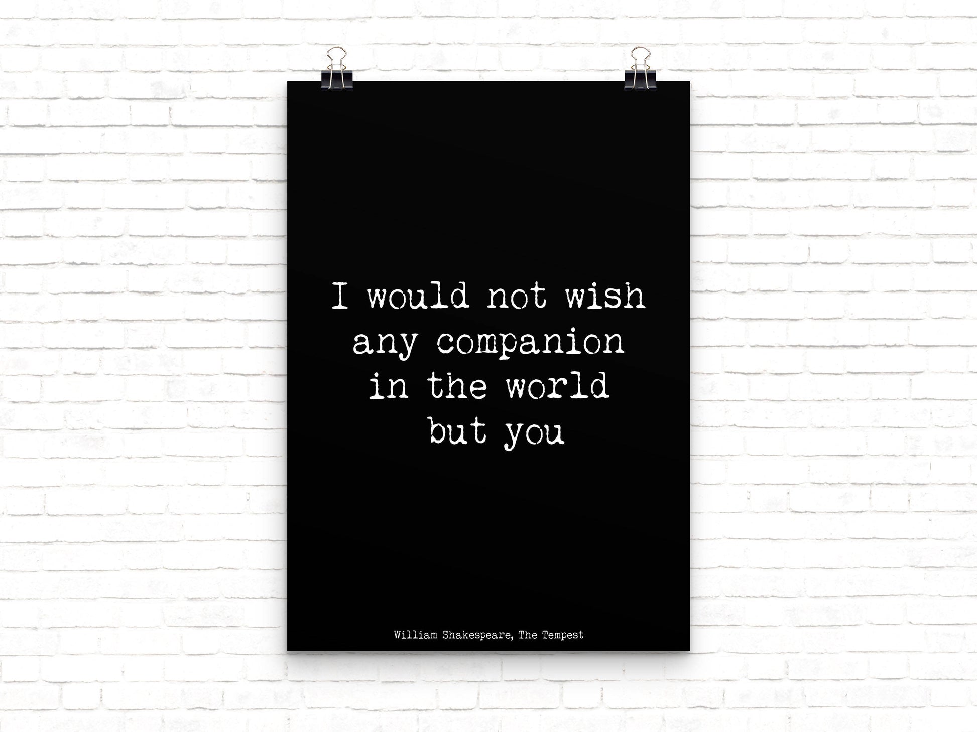 Shakespeare Quote From The Tempest, Love Quote Anniversary Gift Idea, Black And White Print, I Would Not Wish Any Companion But You Unframed - BookQuoteDecor