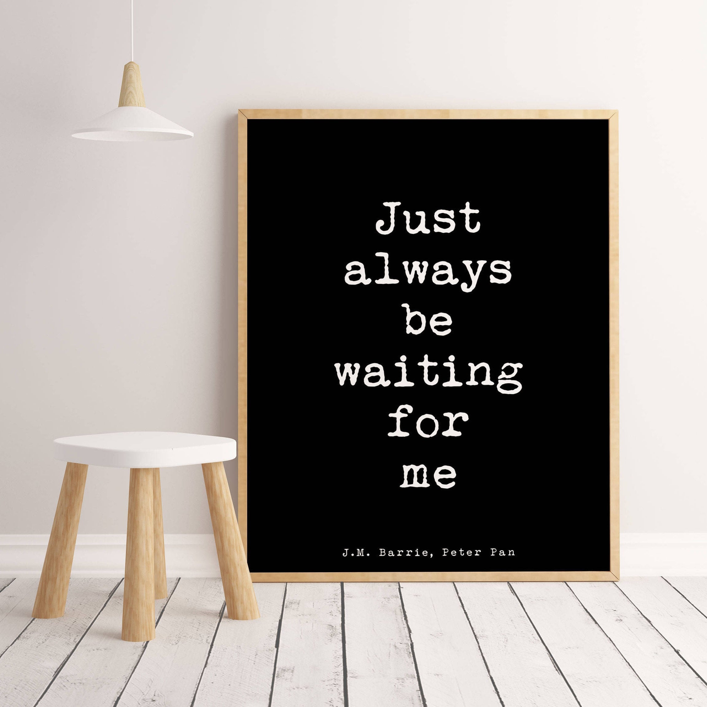 Peter Pan Art, Bedroom Decor Peter Pan Print, black and white print, Peter Pan poster, just always be waiting for me quote print, Unframed - BookQuoteDecor