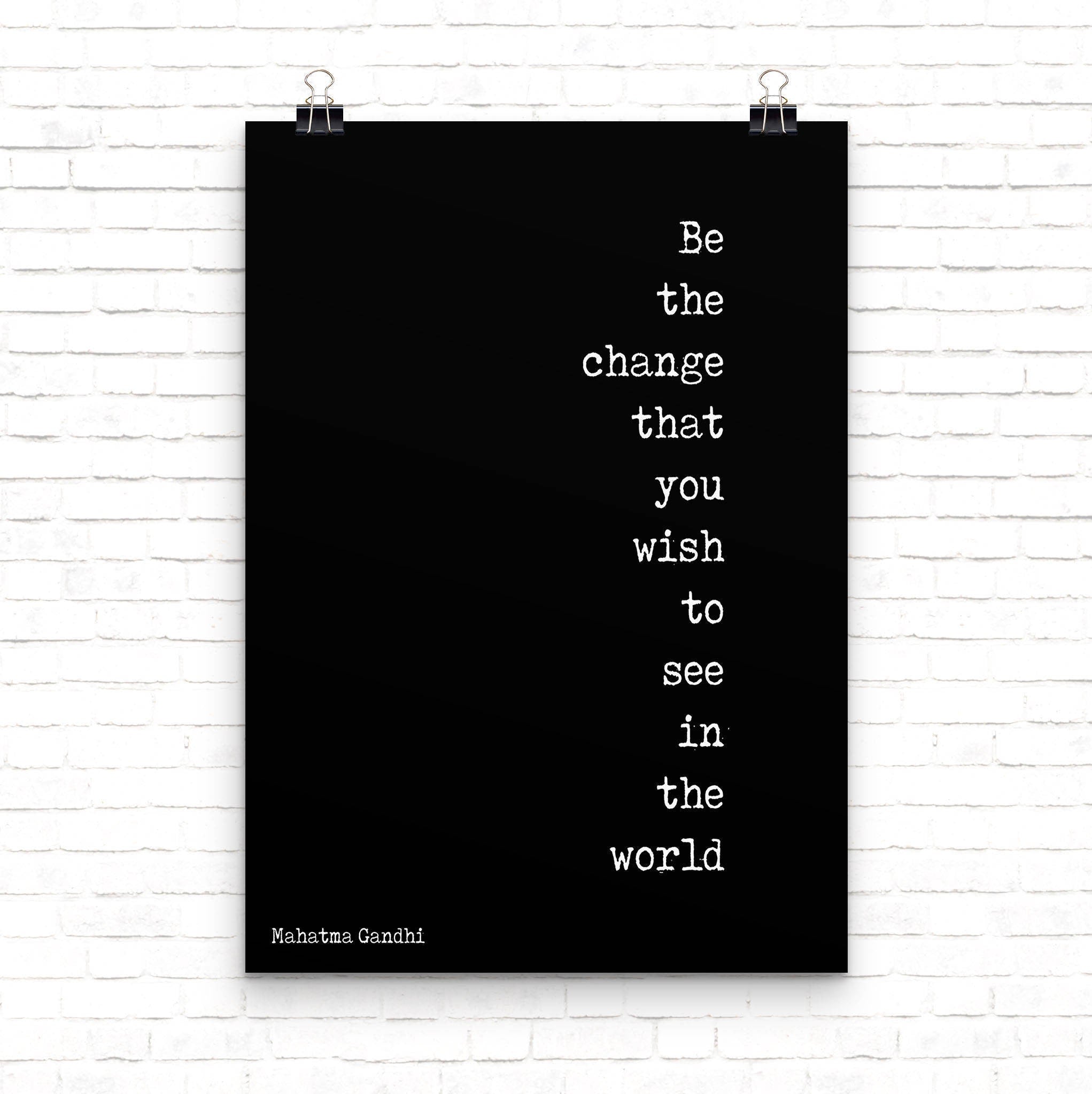 Be The Change Mahatma Gandhi Quote Inspirational Art Print, Unframed or Framed Office Wall Art in Black & White