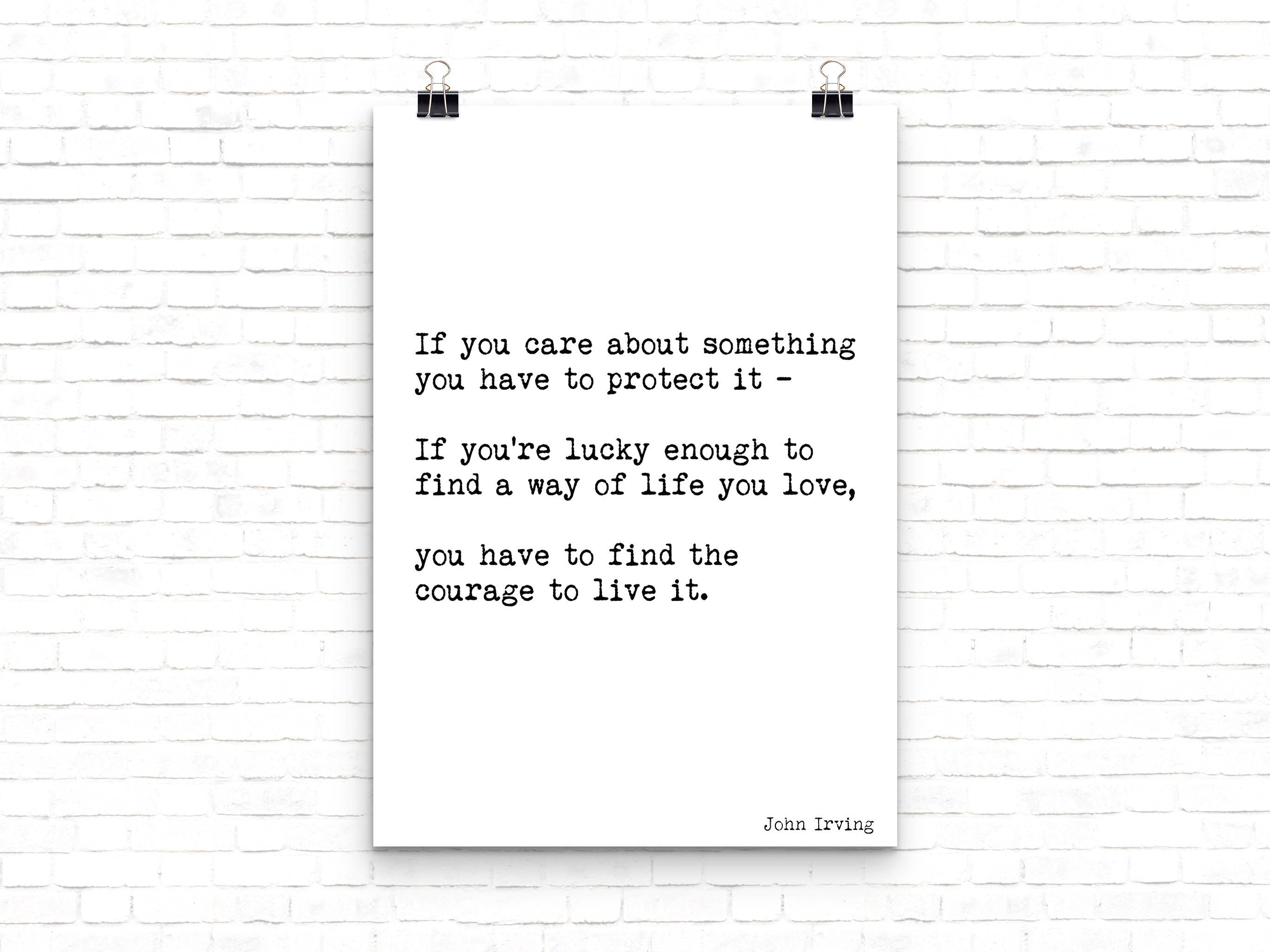 Way Of Life You Love Life Quote Motivational Print, Inspirational Quote Print Featuring A John Irving Quote In Black & White unframed