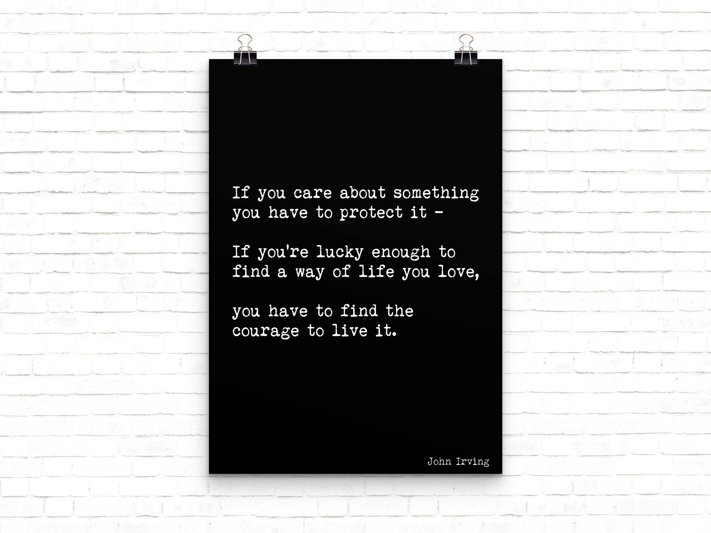 Way Of Life You Love Life Quote Motivational Print, Inspirational Quote Print Featuring A John Irving Quote In Black & White Unframed - BookQuoteDecor