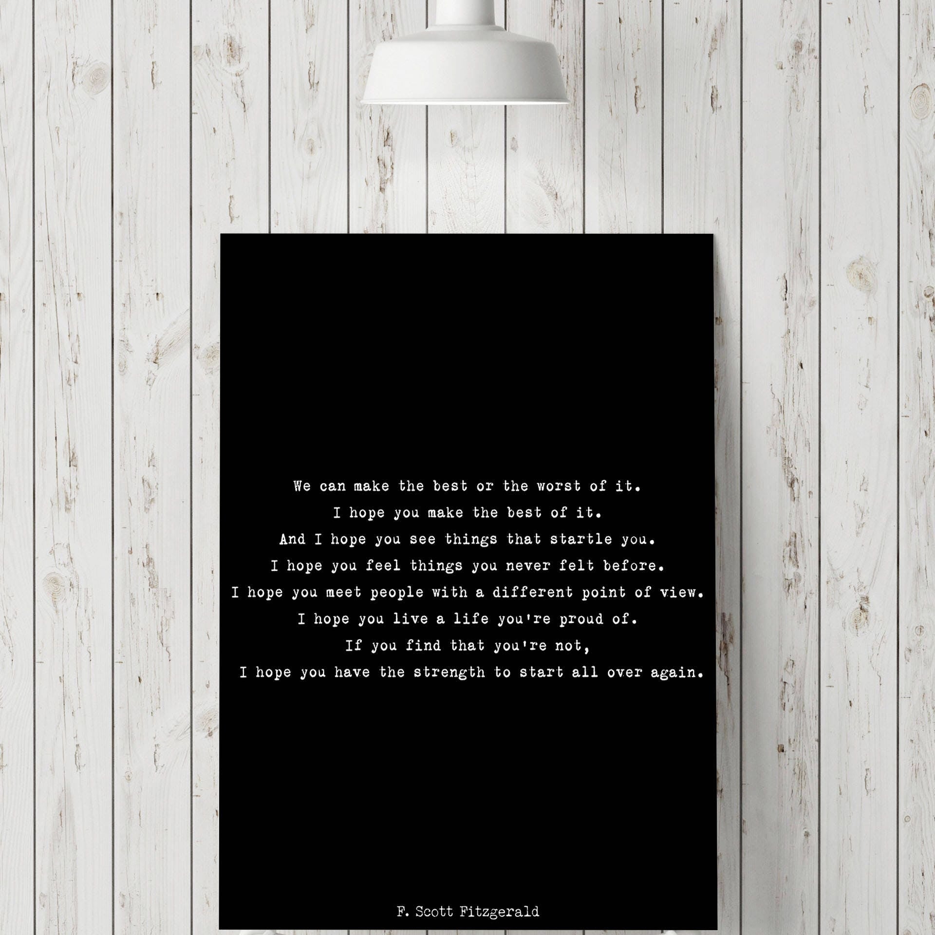 F Scott Fitzgerald Quote Inspirational Print, Make The Best Of It