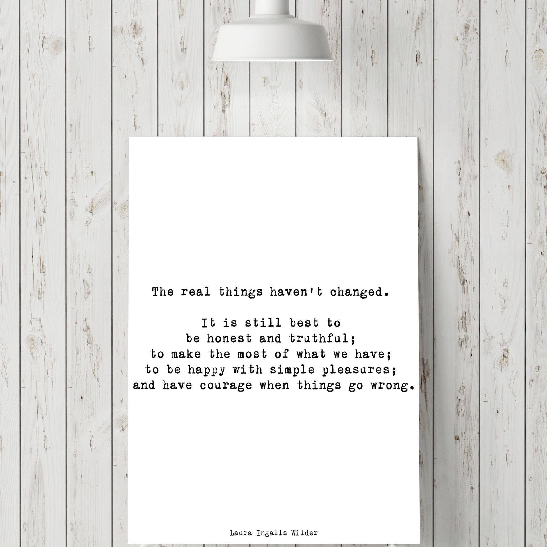 Laura Ingalls Wilder The Real Things Haven't Changed Unframed Inspirational Wall Art Quote Print, Typography Wall Decor in Black & White