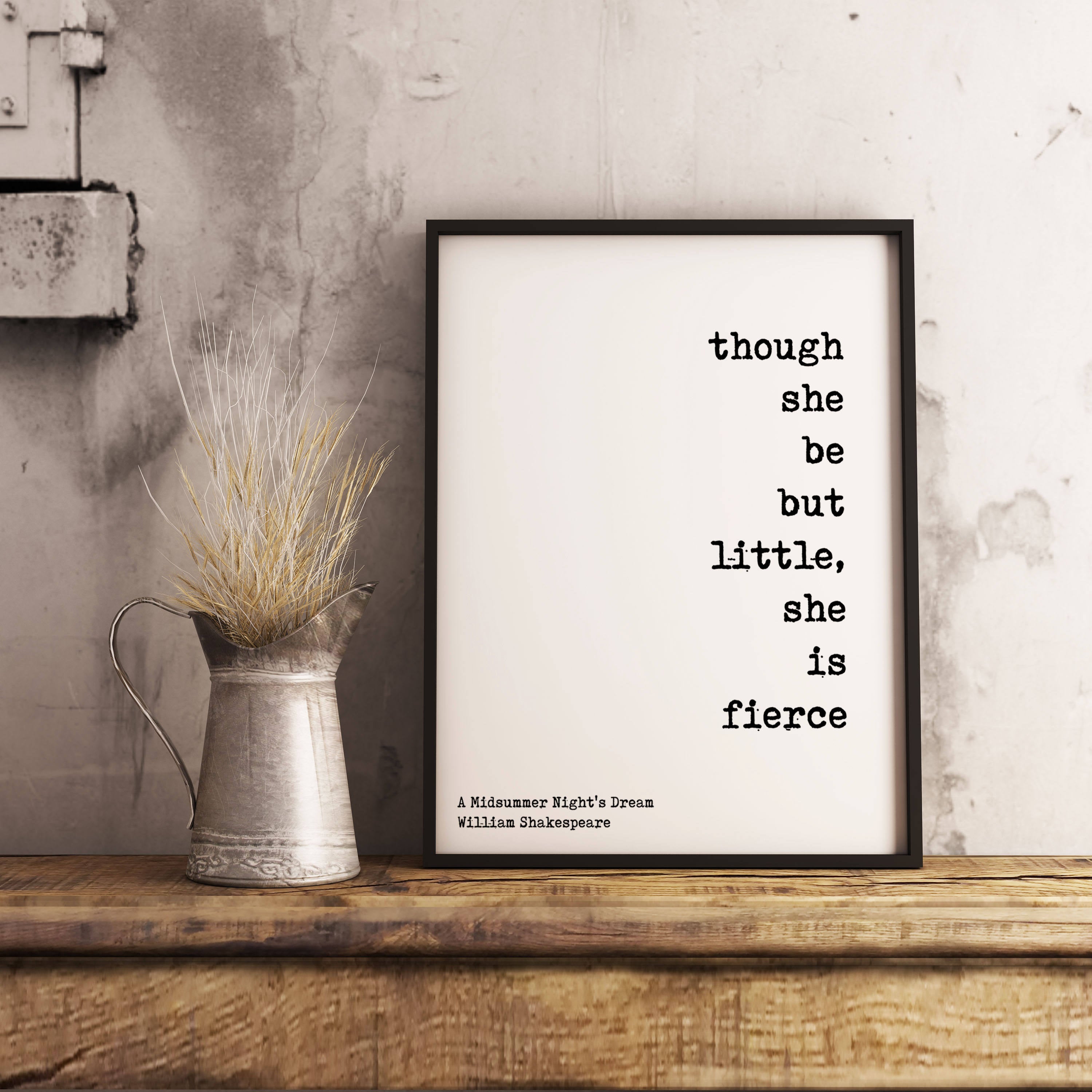 Framed Art Though She Be But Little She Is Fierce - BookQuoteDecor