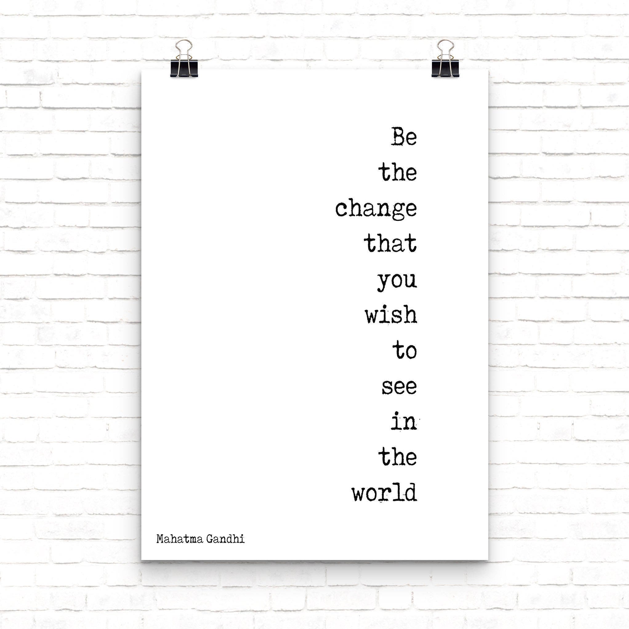 Be The Change Mahatma Gandhi Quote Inspirational Art Print, Unframed or Framed Office Wall Art in Black & White