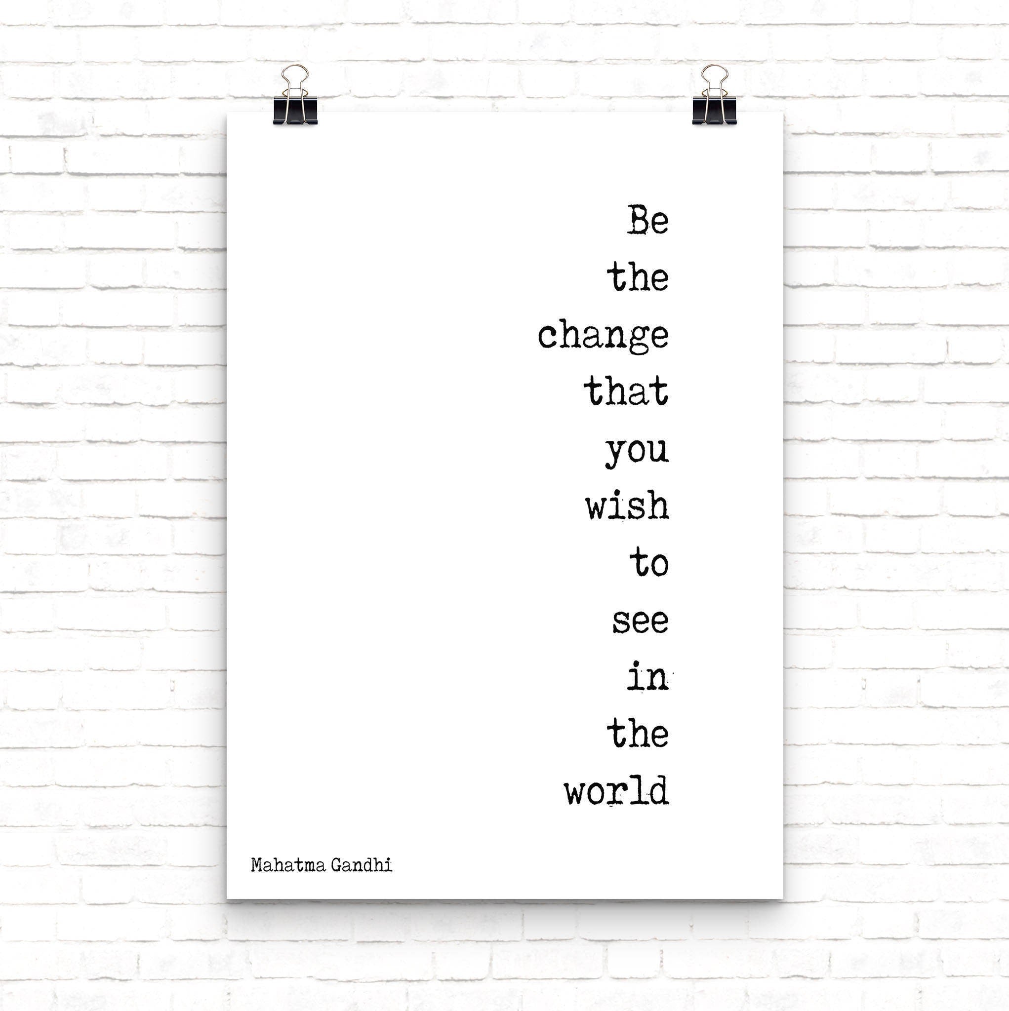 Be The Change Mahatma Gandhi Quote Inspirational Art Print, Unframed or Framed Office Wall Art in Black & White