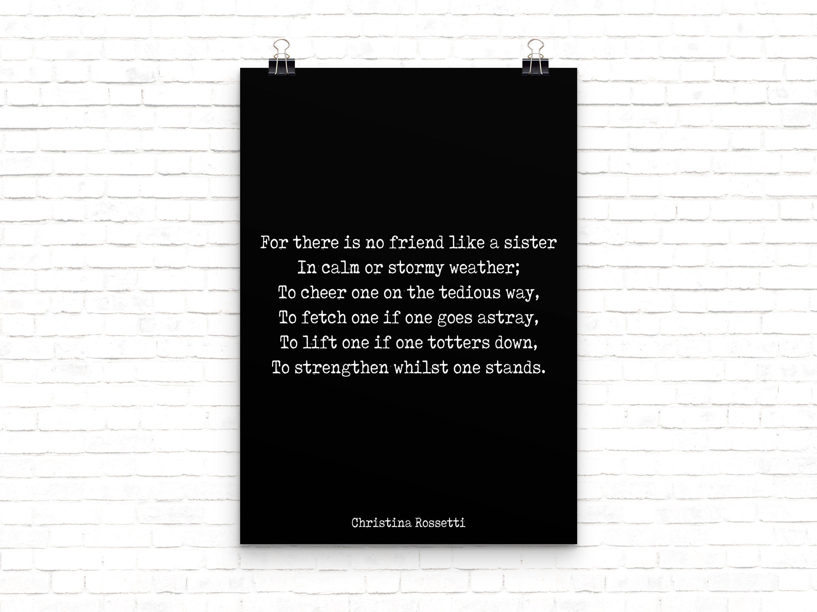 Sister Poem Print, Sisters Quote Print, Christina Rossetti Sister Gift Wall Art, No Friend Like A Sister Art Black & White Unframed - BookQuoteDecor