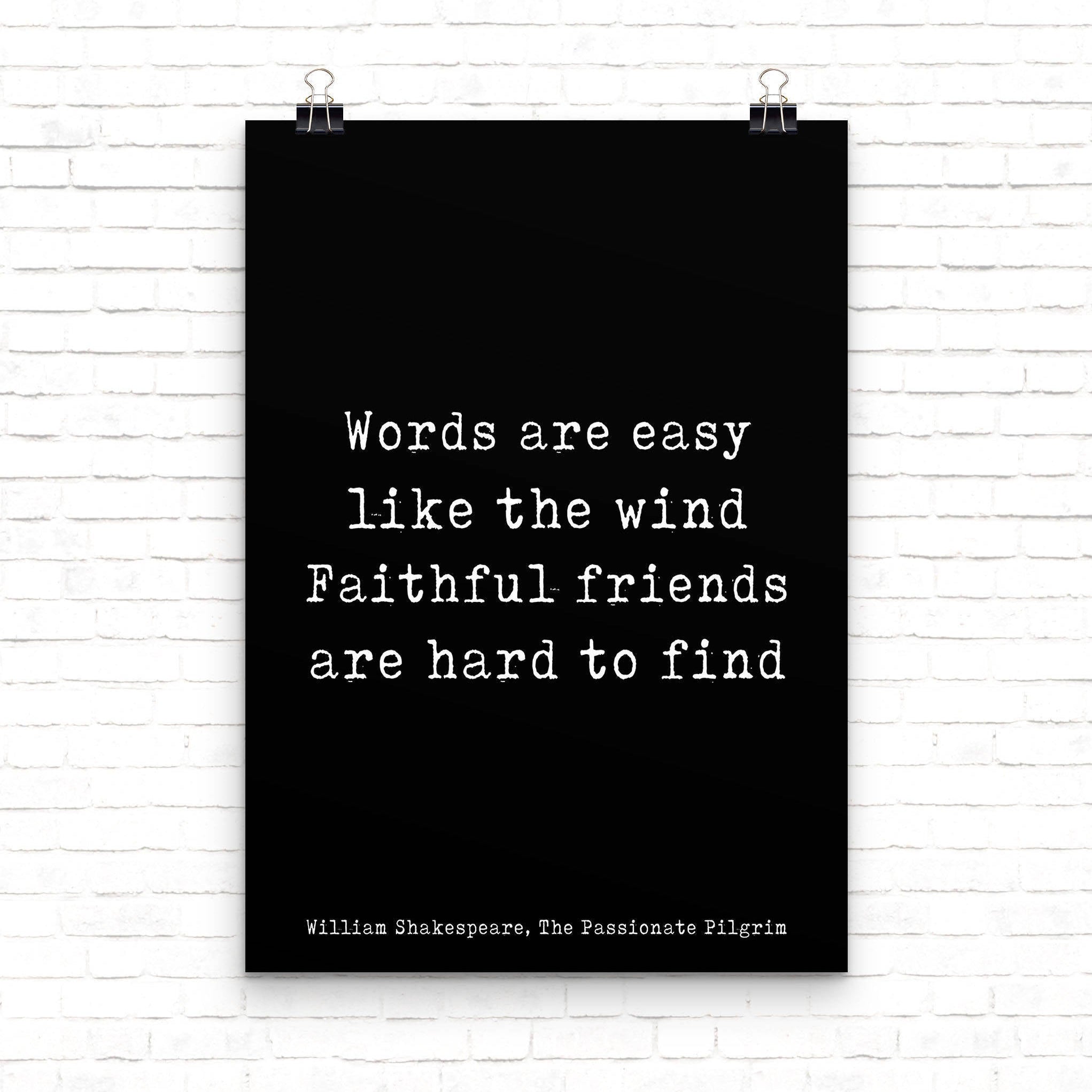 Shakespeare Friendship Quote Wall Art In Black & White, Perfect Gift For Best Friend, Faithful Friends Are Hard To Find Unframed - BookQuoteDecor