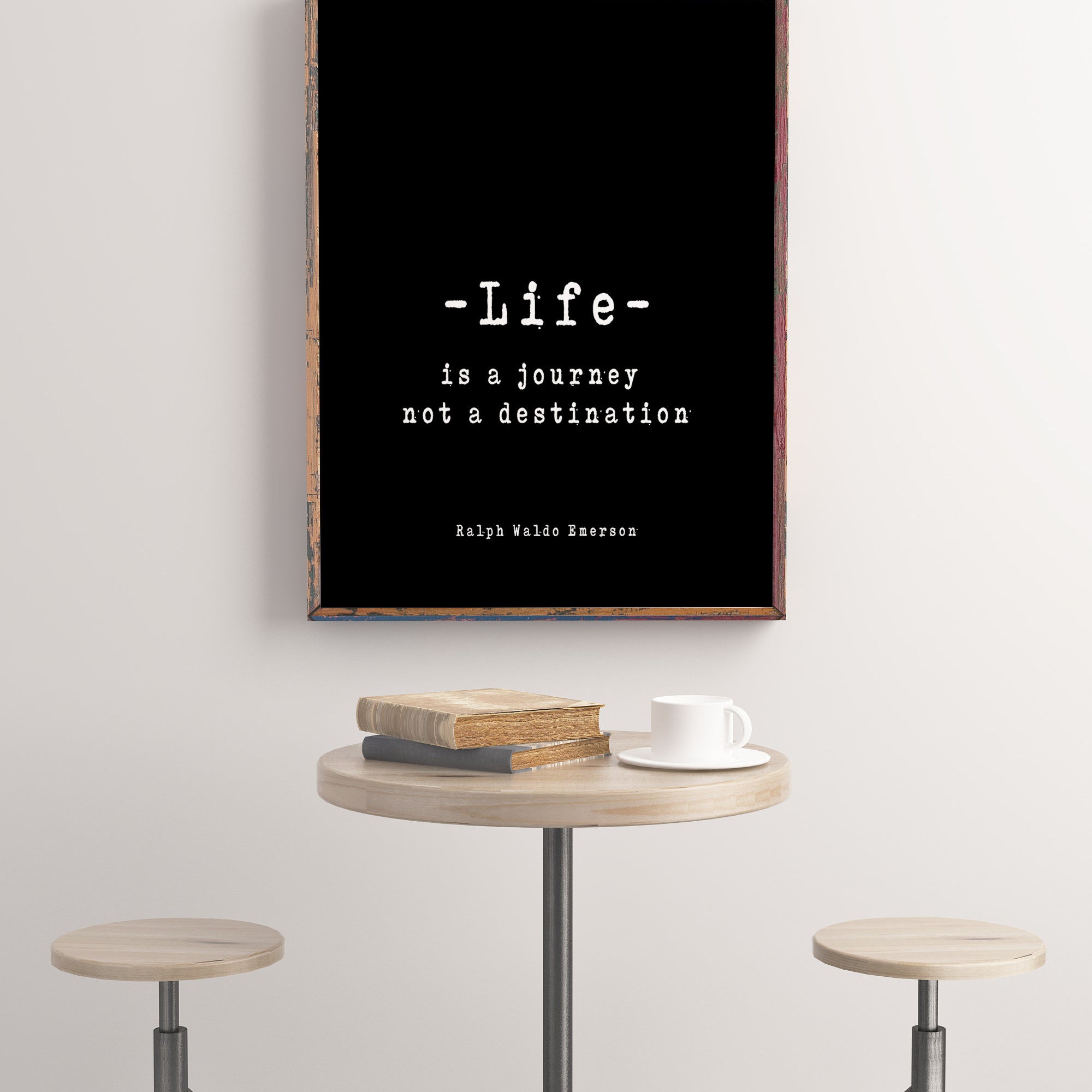 Ralph Waldo Emerson Inspirational Positive Life Quote,  Emerson "Life is not a journey" art inspirational print for home decor Unframed - BookQuoteDecor