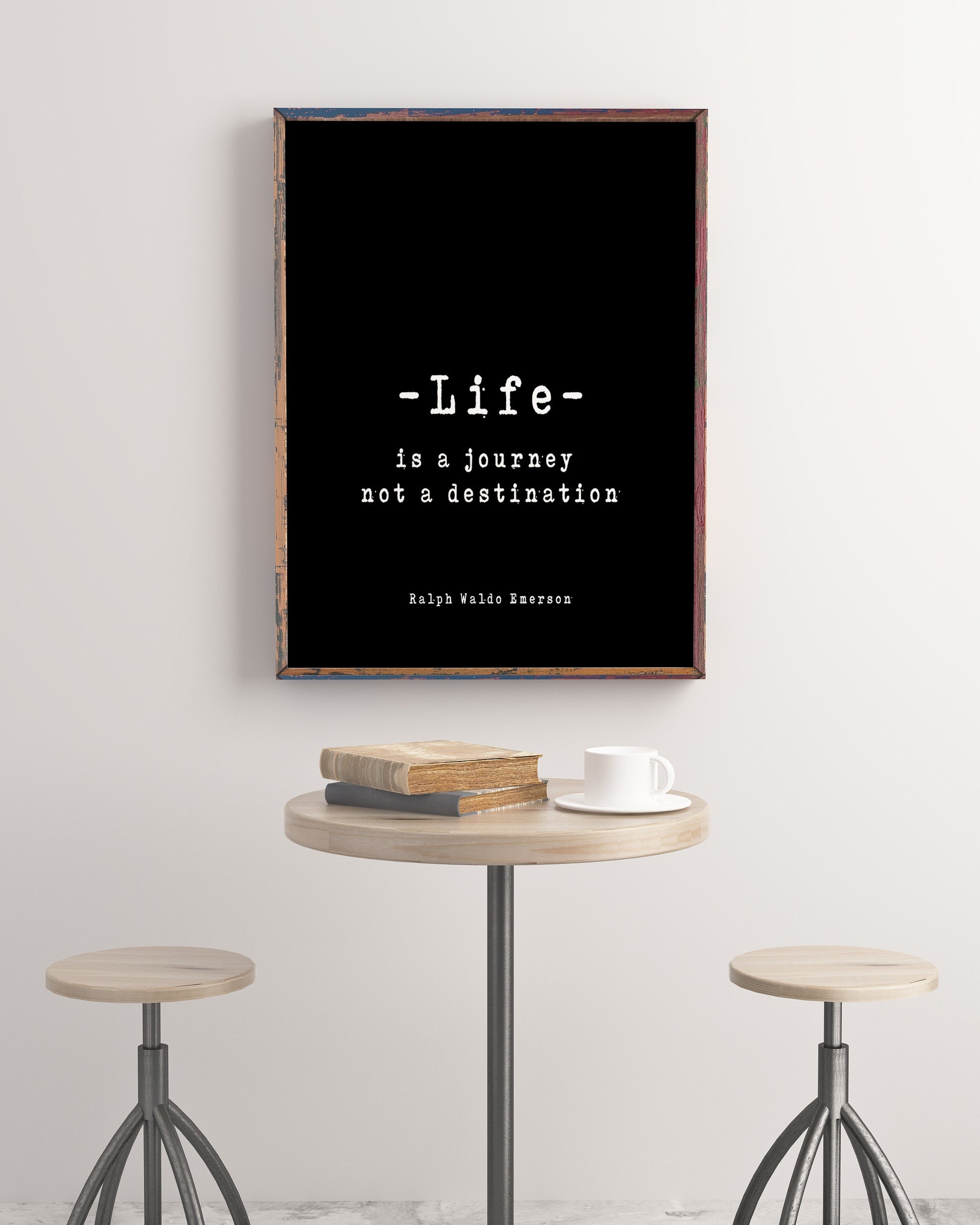 Ralph Waldo Emerson Inspirational Art Quote Print, Life is a Journey Wall Art Print in Black & White