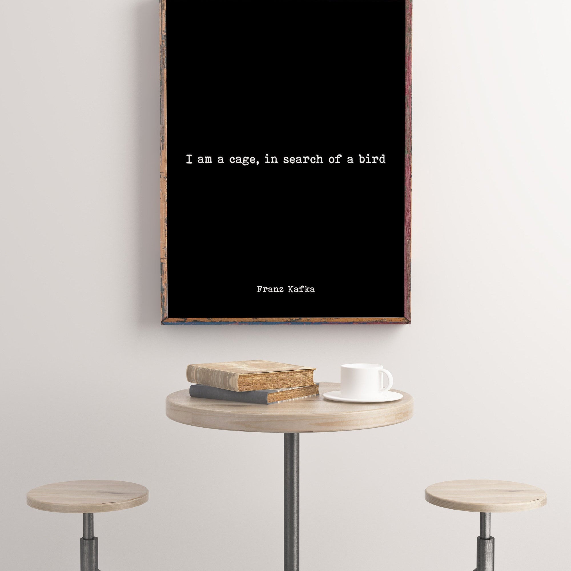 Franz Kafka Print I Am A Cage In Search Of A Bird - BookQuoteDecor