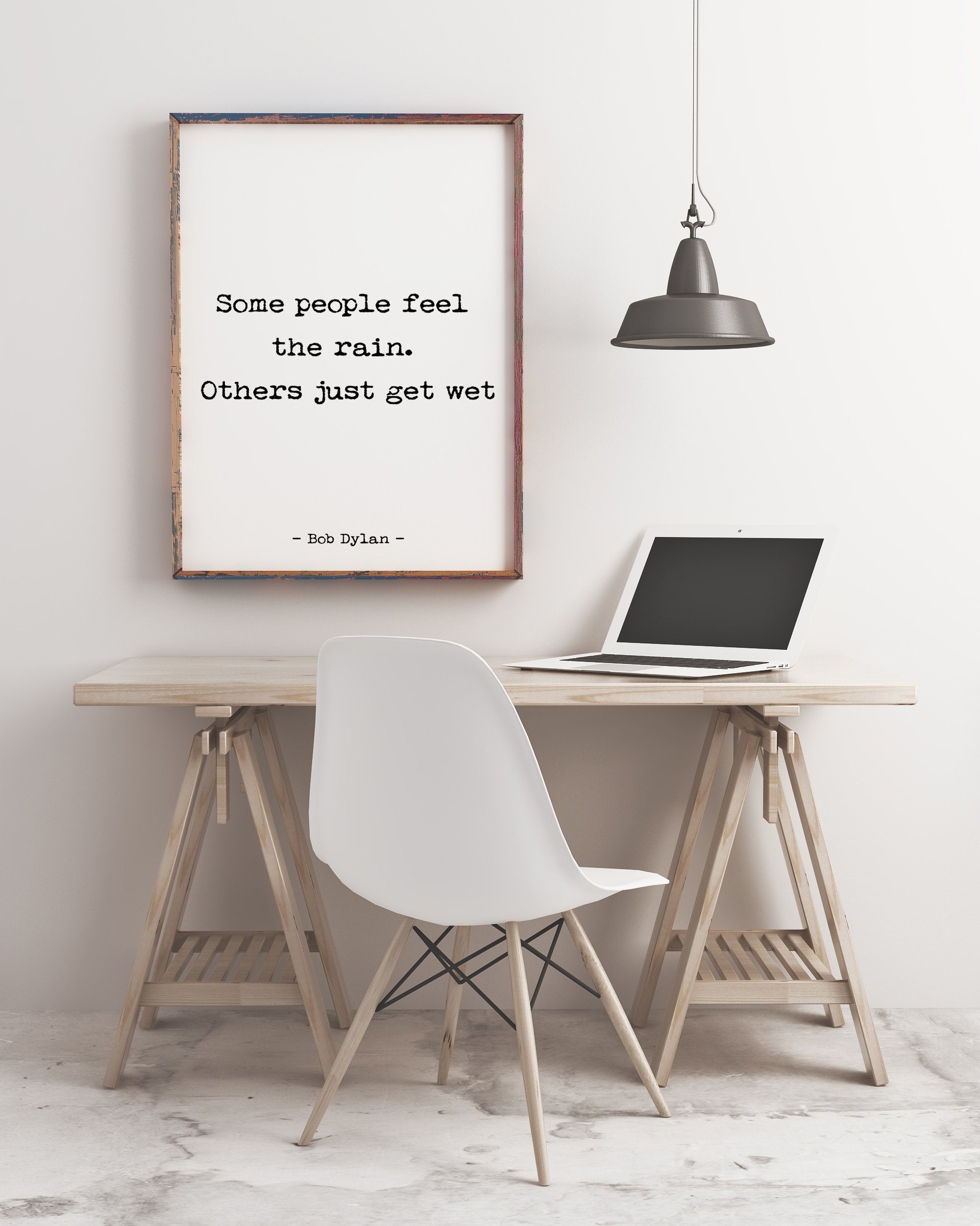 Bob Dylan Quote Print, Some People Feel The Rain. Others Just Get Wet. - BookQuoteDecor