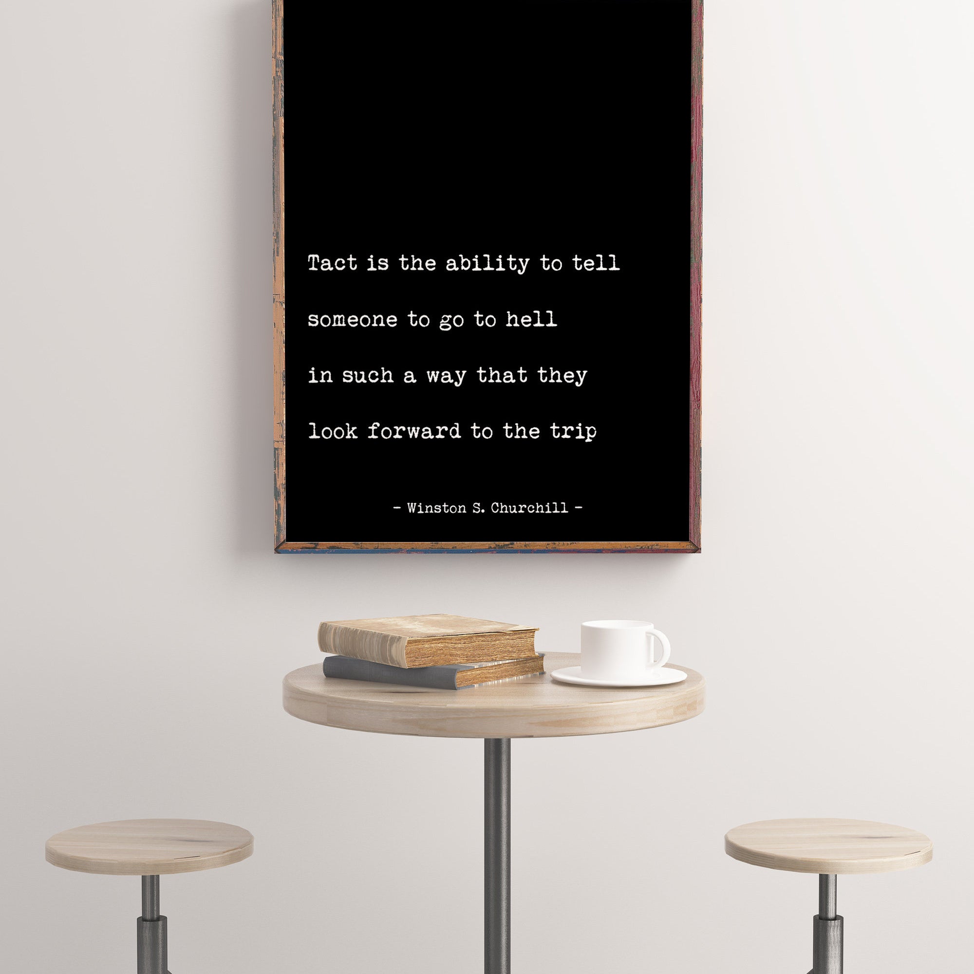 Winston Churchill Quote Print, Tact Is The Ability To Tell Someone To Go To Hell Life Quote Minimalist Art Inspirational Unframed wall art - BookQuoteDecor