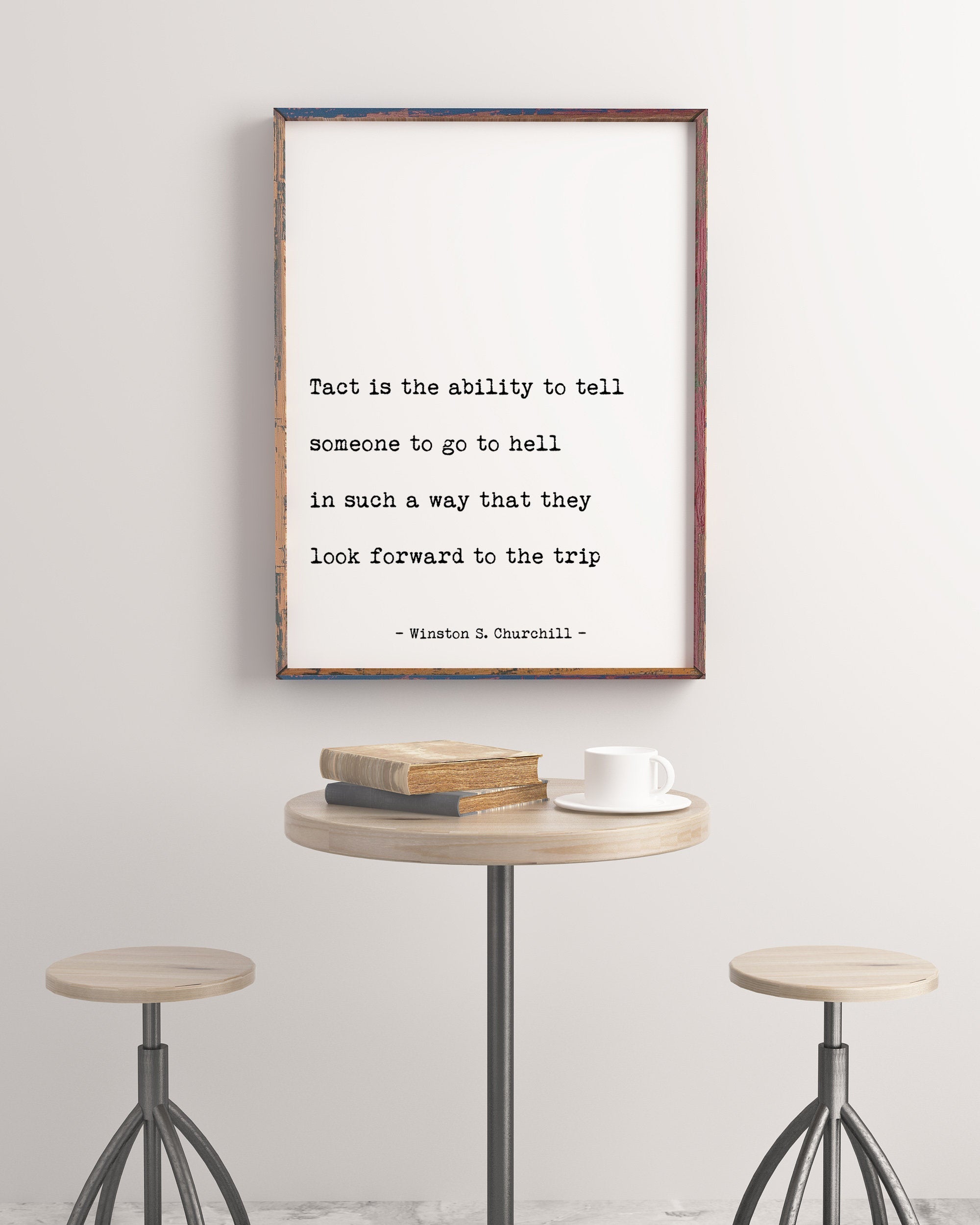 Winston Churchill Quote Print, Tact Is The Ability To Tell Someone To Go To Hell Life Quote Minimalist Art Inspirational Unframed wall art - BookQuoteDecor