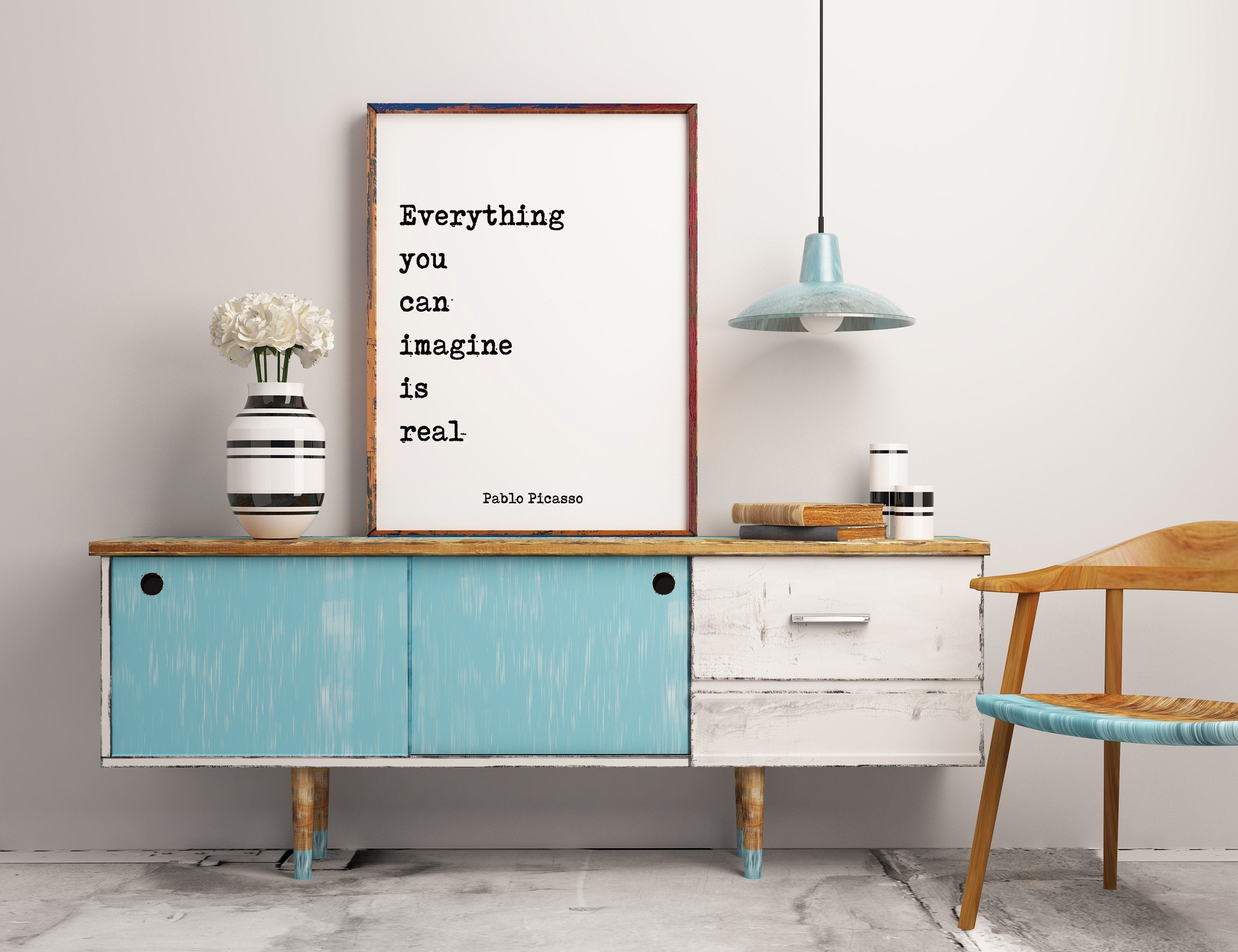 Pablo Picasso Quote Print, Everything You Can Imagine Is Real