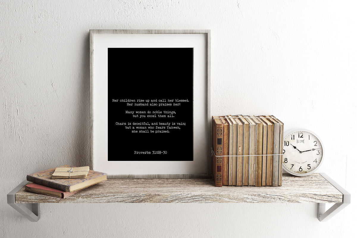 Proverbs 31:28-30 Bible Verse Print, Inspirational Gift Wall Art in Black & White, Scripture Art for Mothers, Husband Blesses Her Unframed - BookQuoteDecor