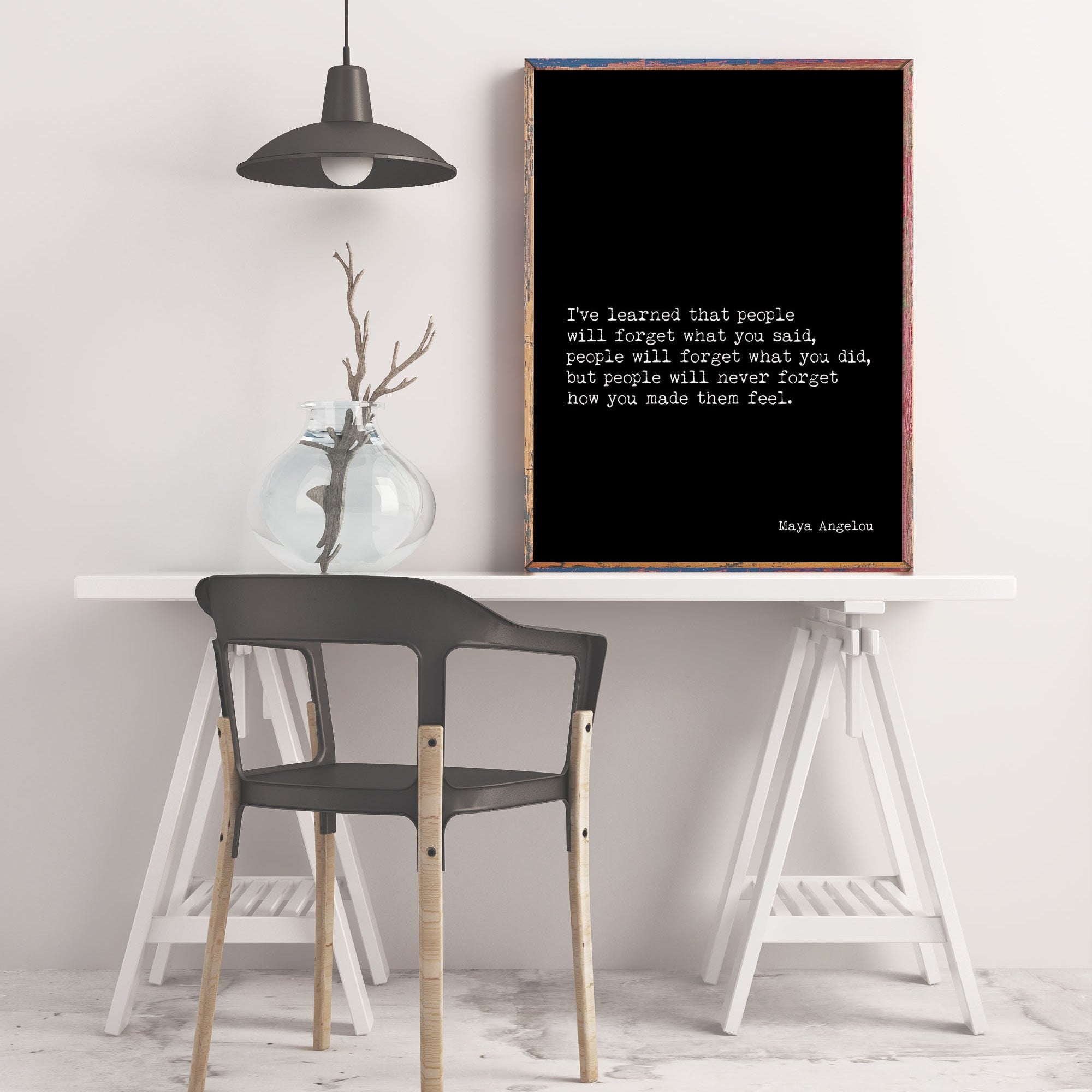 Maya Angelou Inspirational Quote Print, People Will Remember How You Made Them Feel