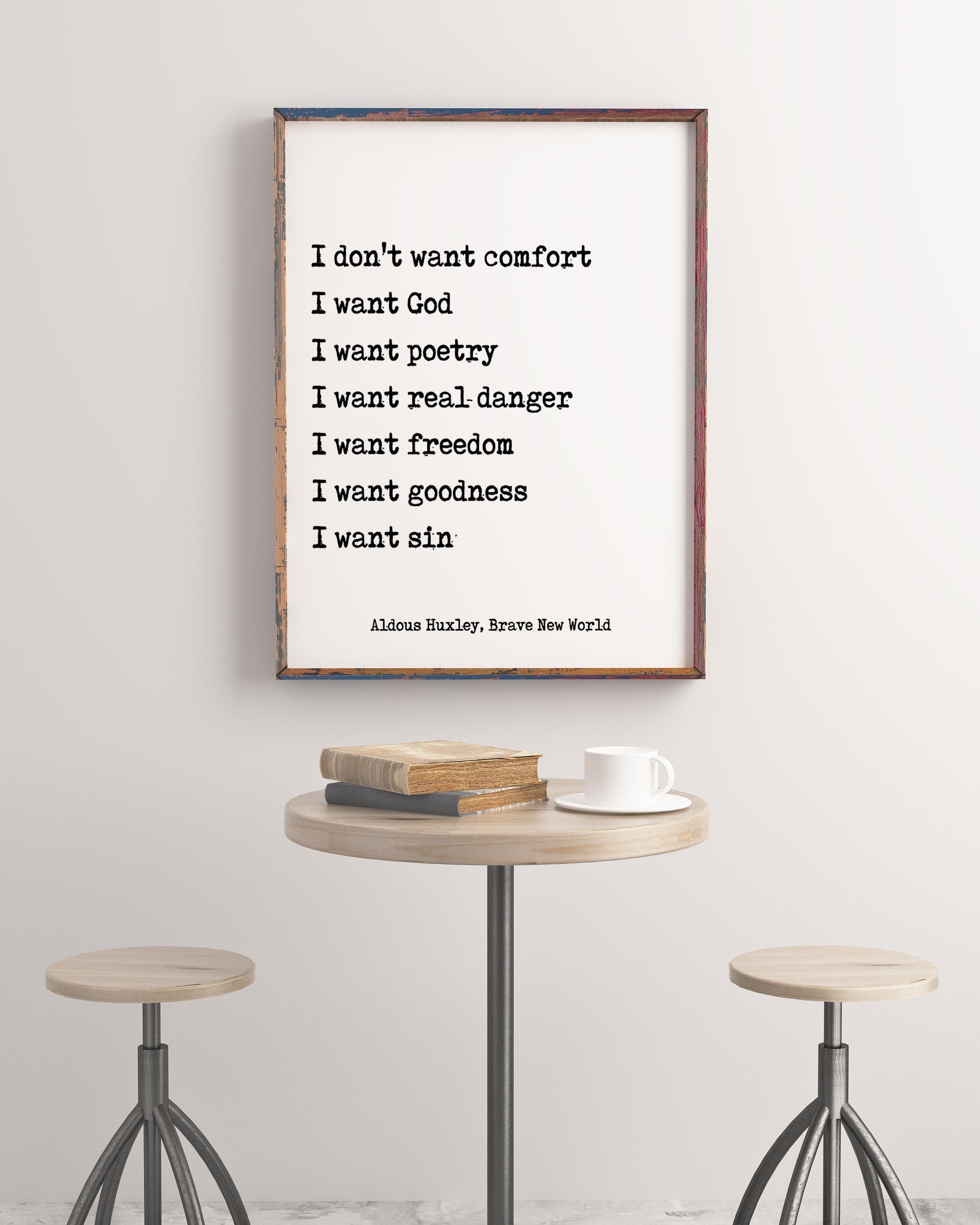 Aldous Huxley, Brave New World Quote Print, I don&#39;t want comfort. Modern Minimalist Art Scandinavian Style Print in Black & White,