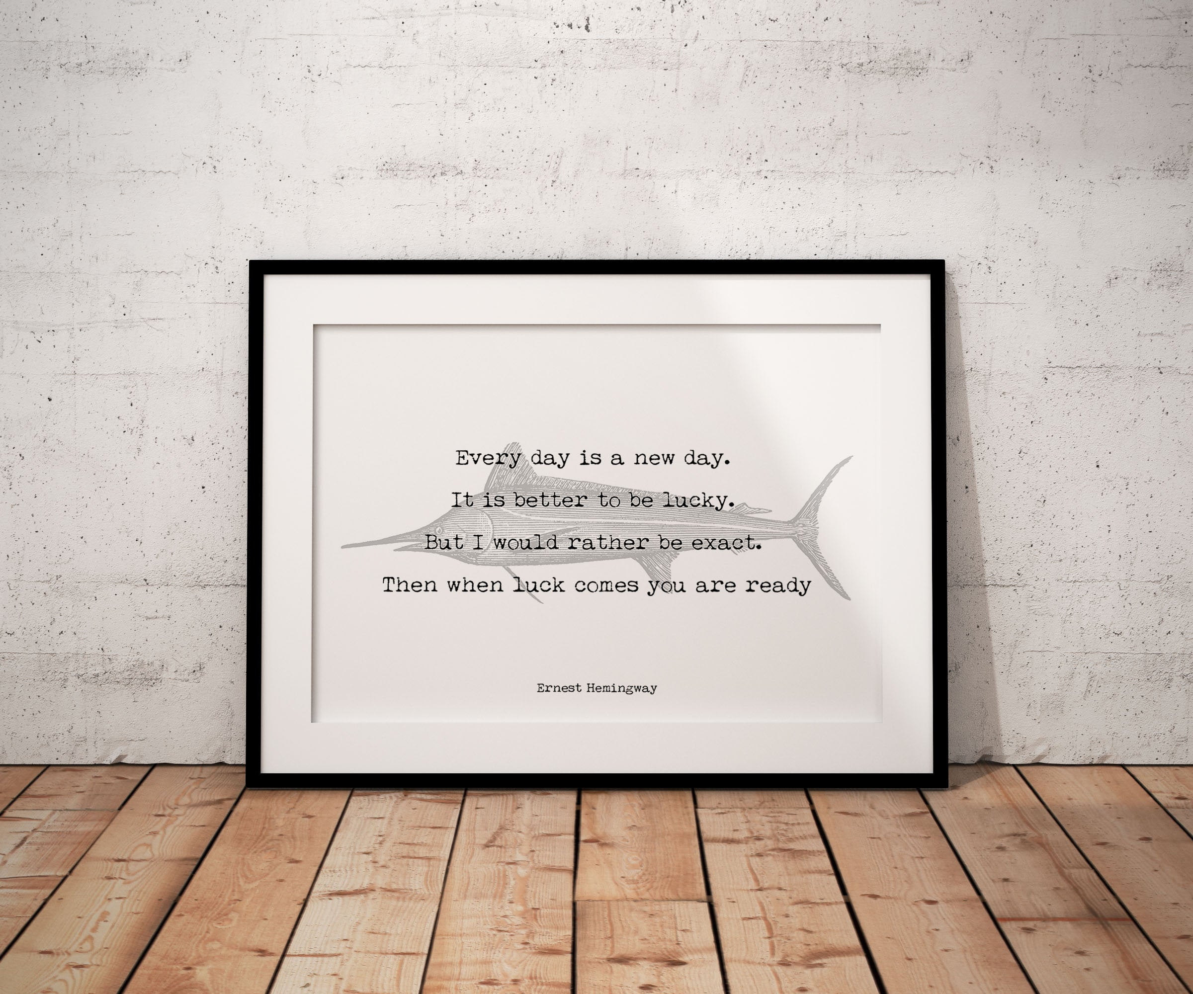 Ernest Hemingway Every Day Is A New Day Quote Print - BookQuoteDecor