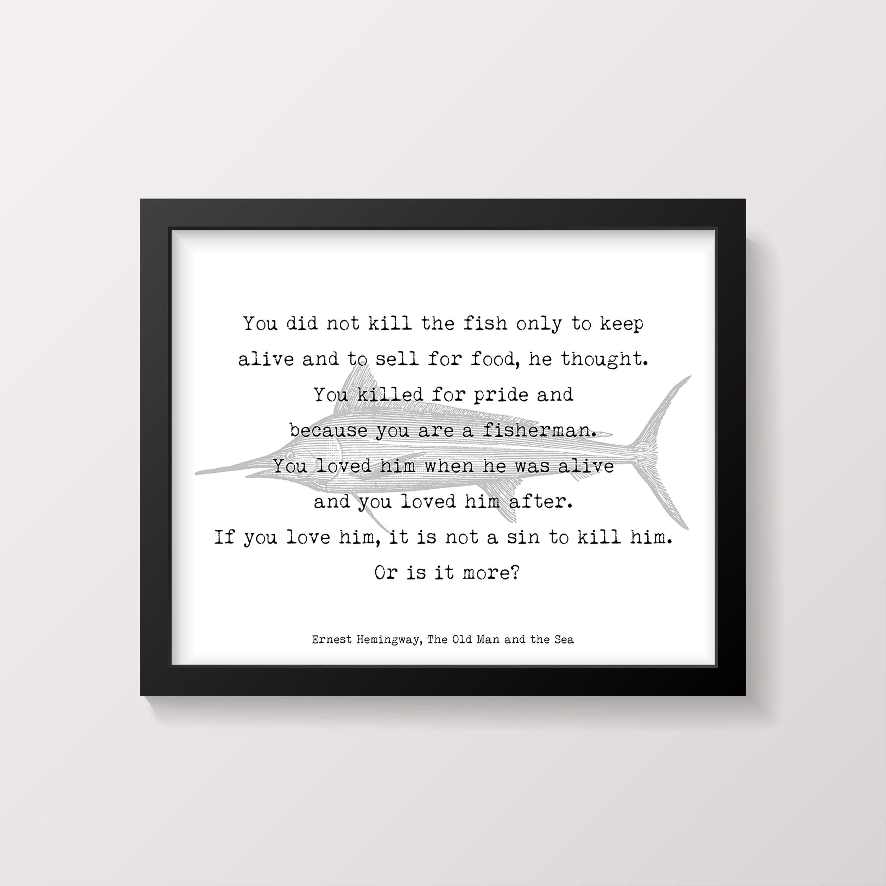 Ernest Hemingway fishing quote print, vintage fish poster print unframed black white from The Old Man and the Sea book
