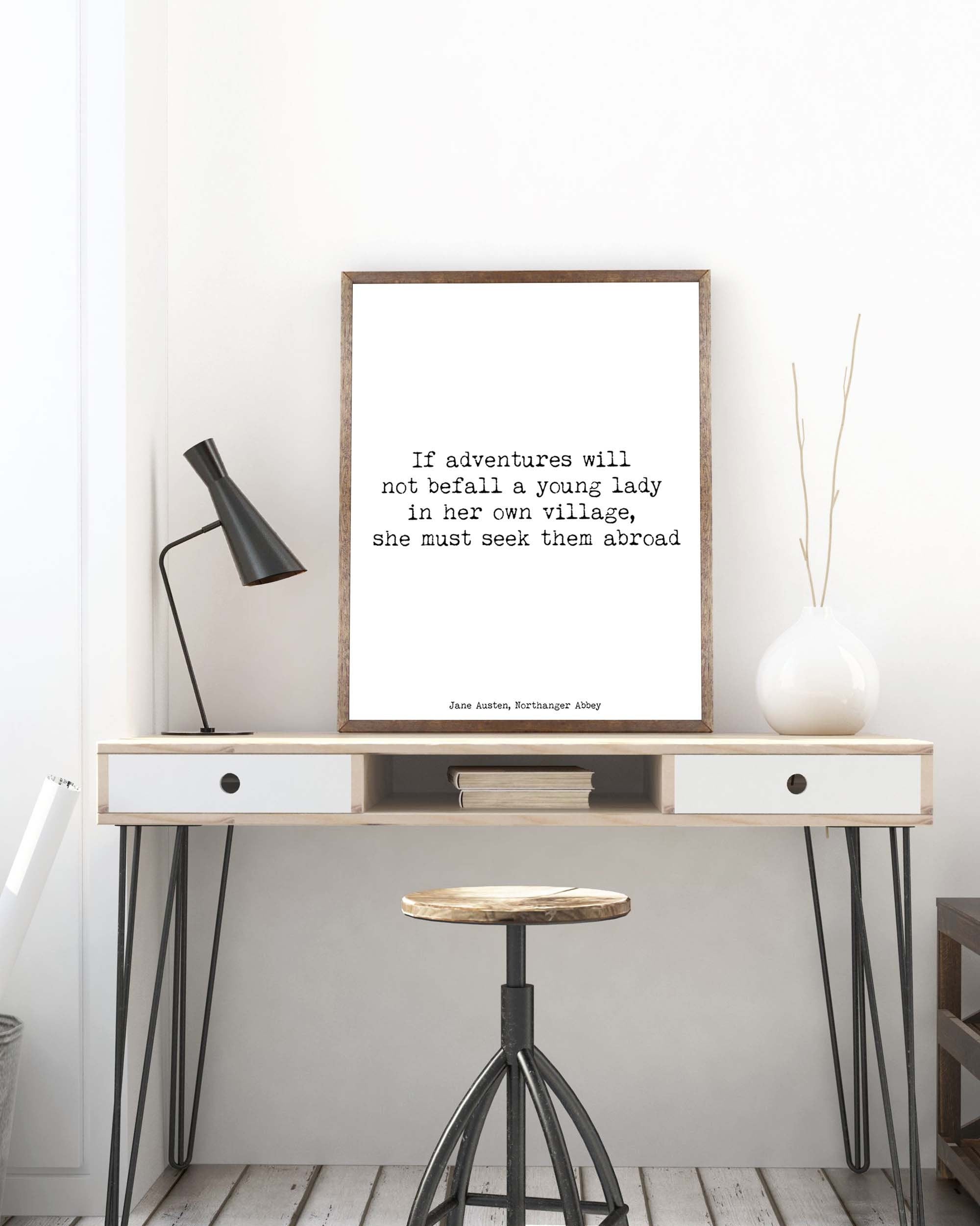 Jane Austen Northanger Abbey Quote Print, Unframed Adventure and Travel Literary Art Print In Black & White