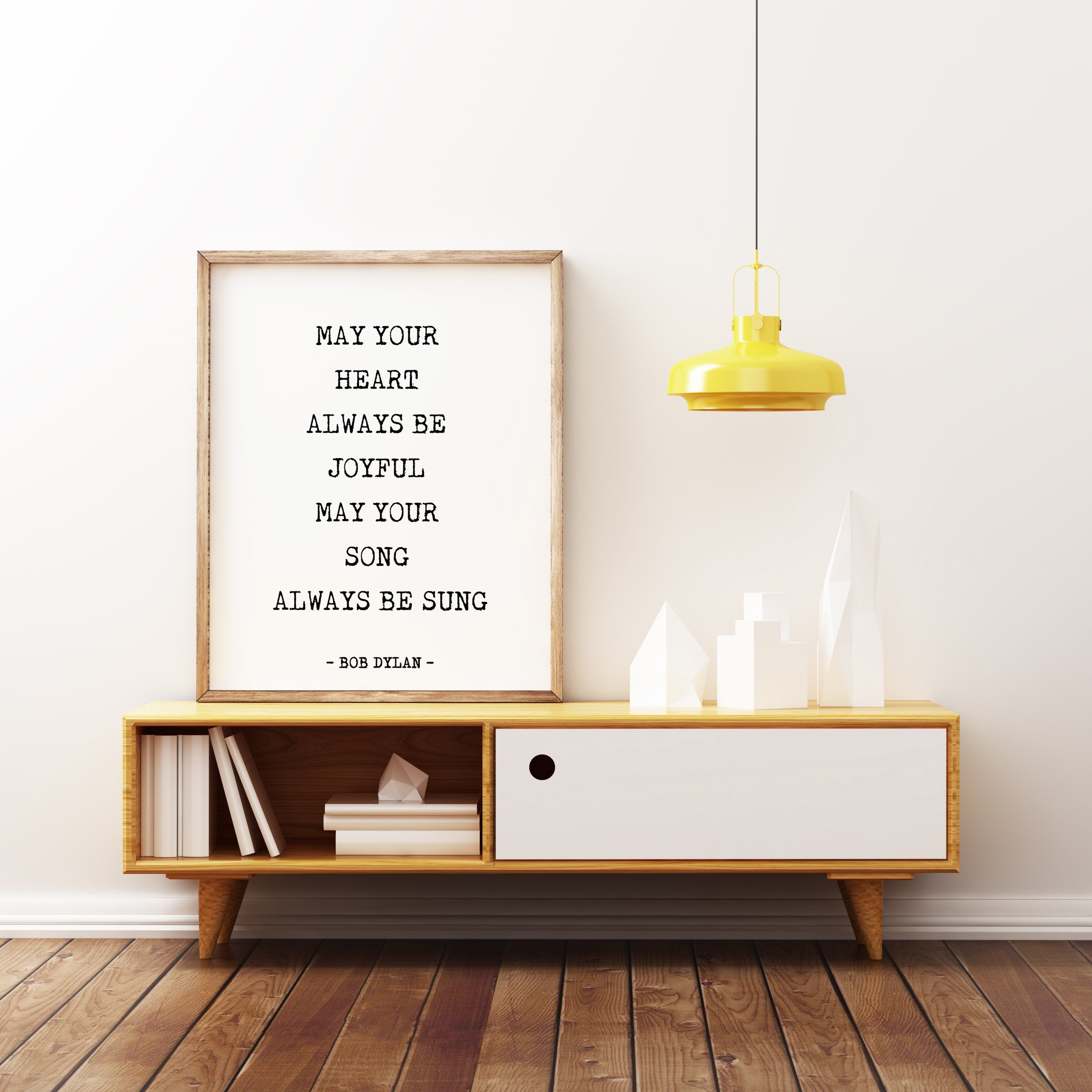 Bob Dylan Quote Print, May Your Heart Always Be Joyful - BookQuoteDecor