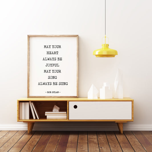 Bob Dylan Quote Print, May Your Heart Always Be Joyful - BookQuoteDecor