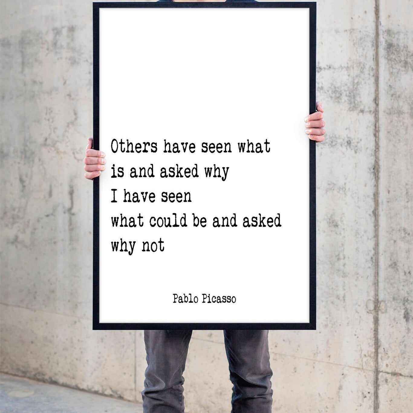 Pablo Picasso Quote Print, Others have seen what is and asked why