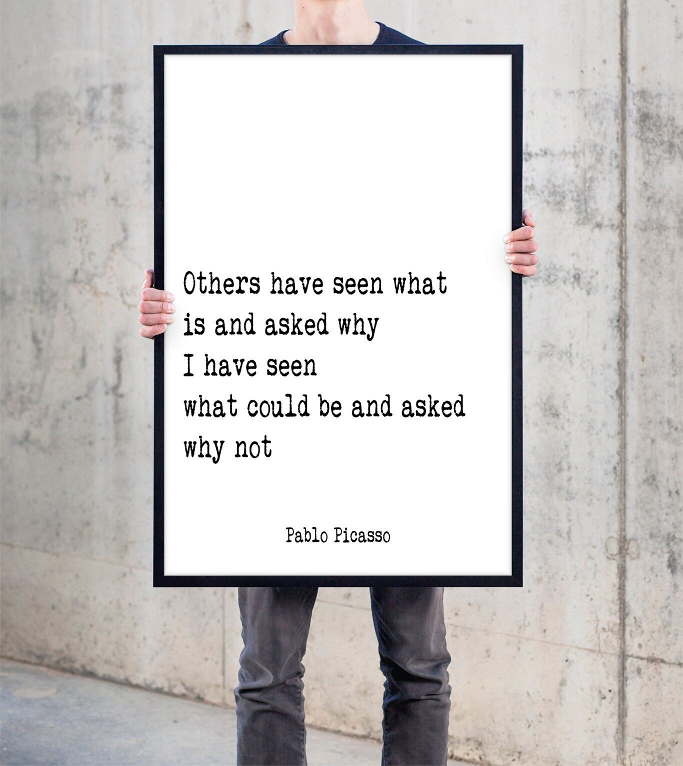 Pablo Picasso Quote Print, Others have seen what is and asked why