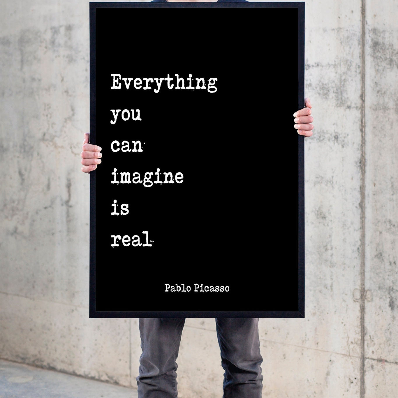 Pablo Picasso Quote Print, Everything You Can Imagine Is Real