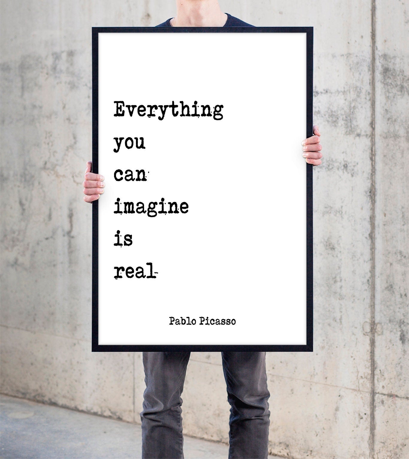 Pablo Picasso Quote Print, Everything You Can Imagine Is Real