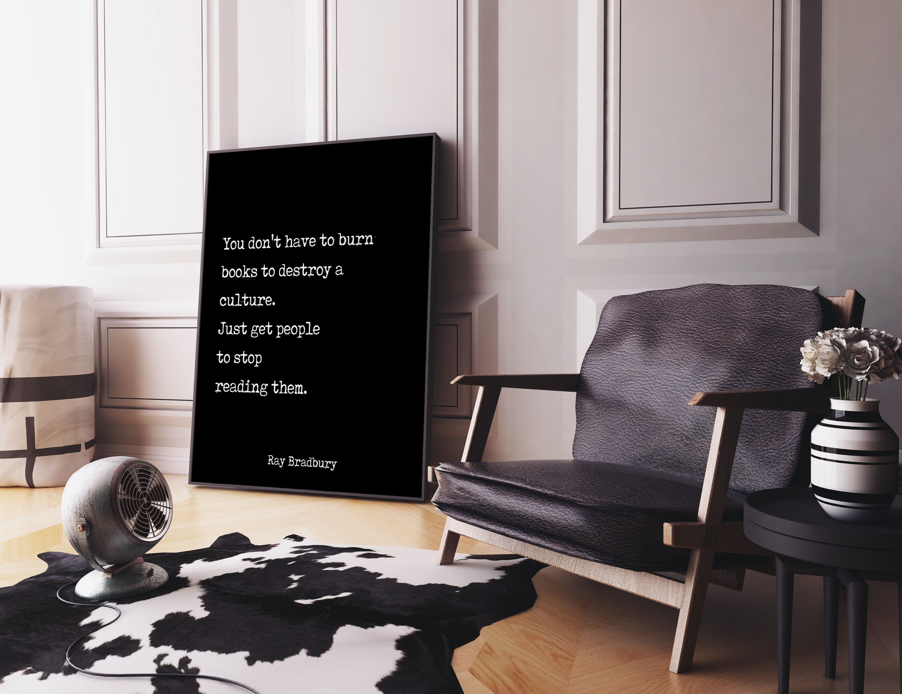 Ray Bradbury Books Quote Print, You don't have to burn books. Unframed Art Print in Black & White Scandinavian Design Fahrenheit 451 - BookQuoteDecor