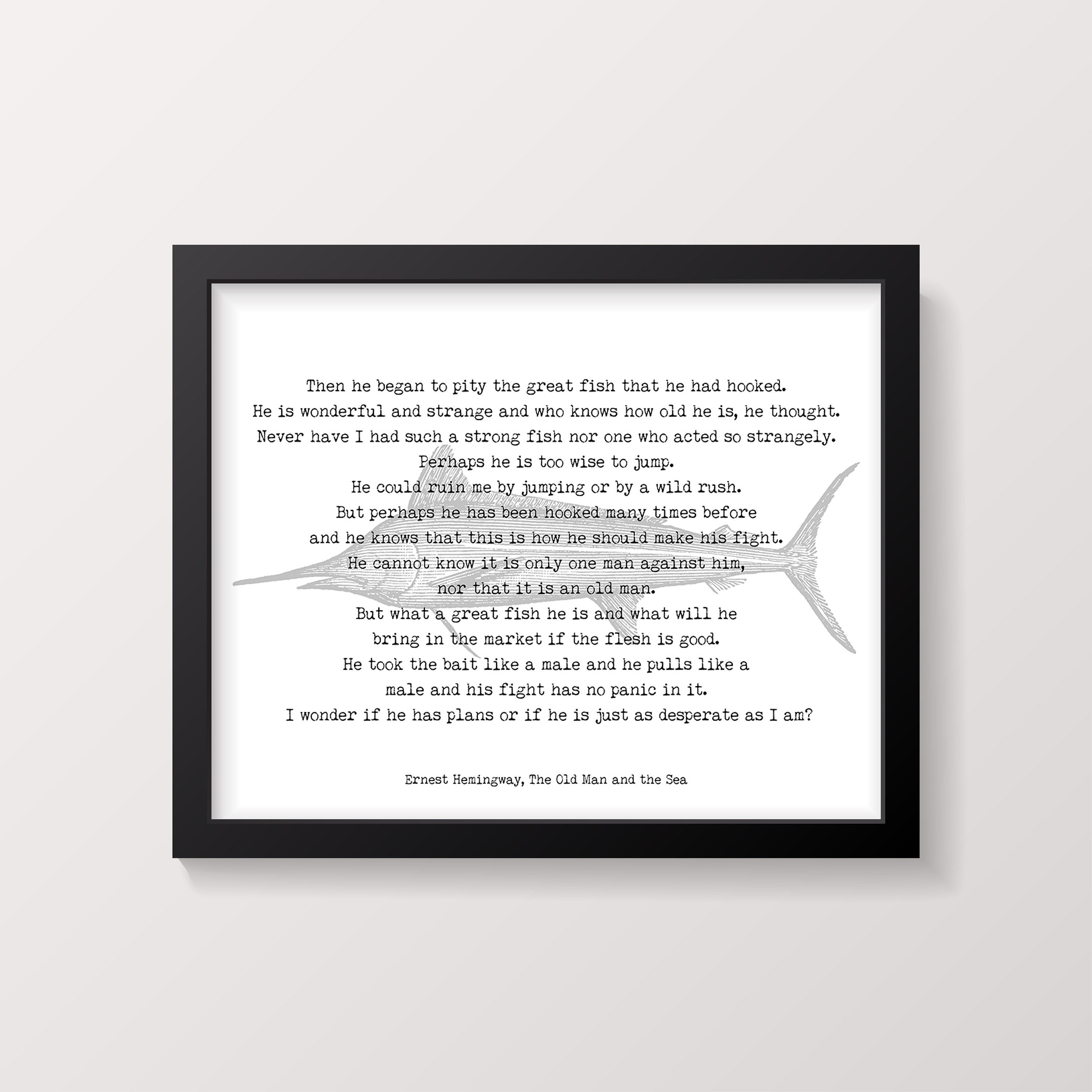 Ernest Hemingway fishing quote print, vintage fish poster print black white from The Old Man and the Sea book Unframed - BookQuoteDecor
