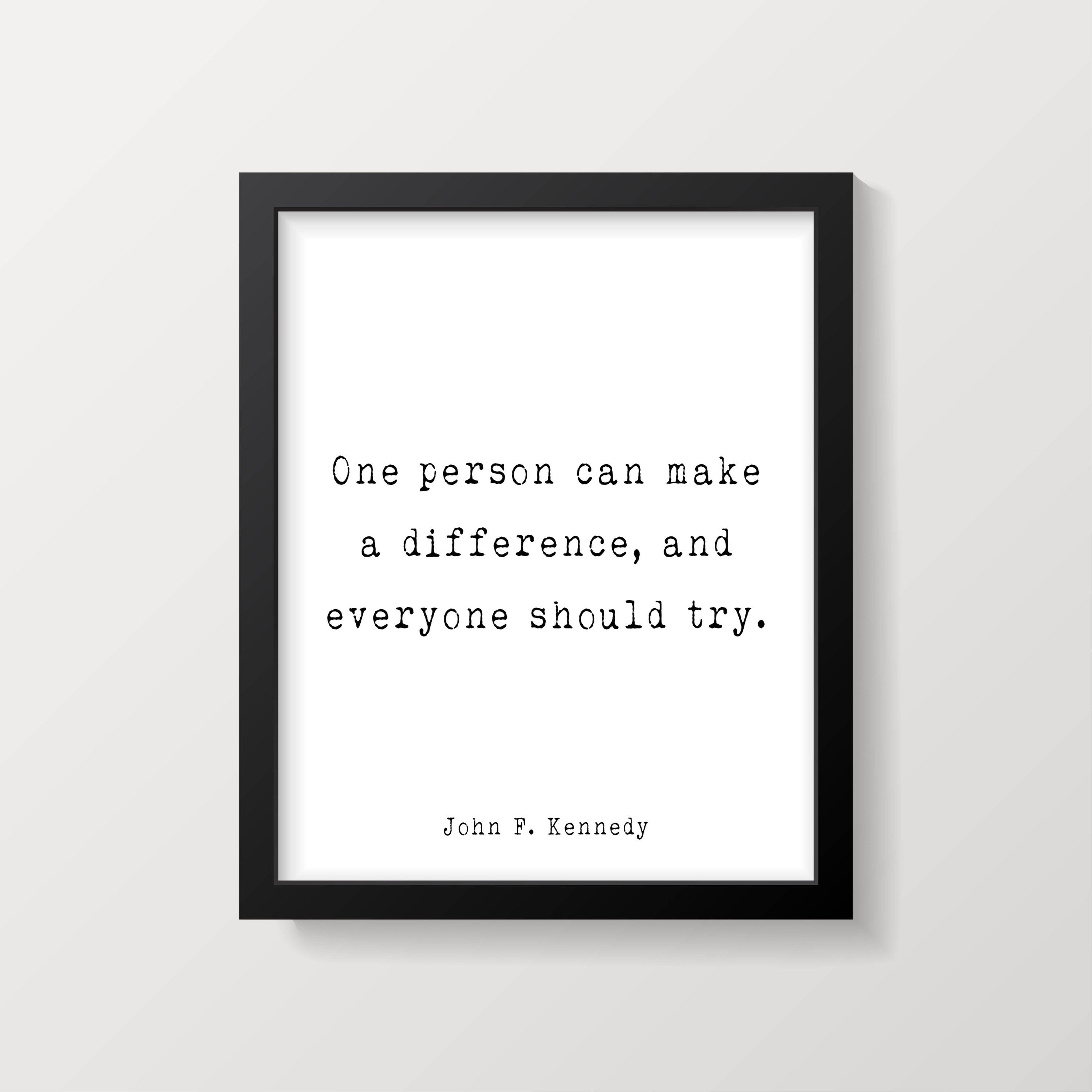 John F. Kennedy Print One Person Can Make A Difference - BookQuoteDecor