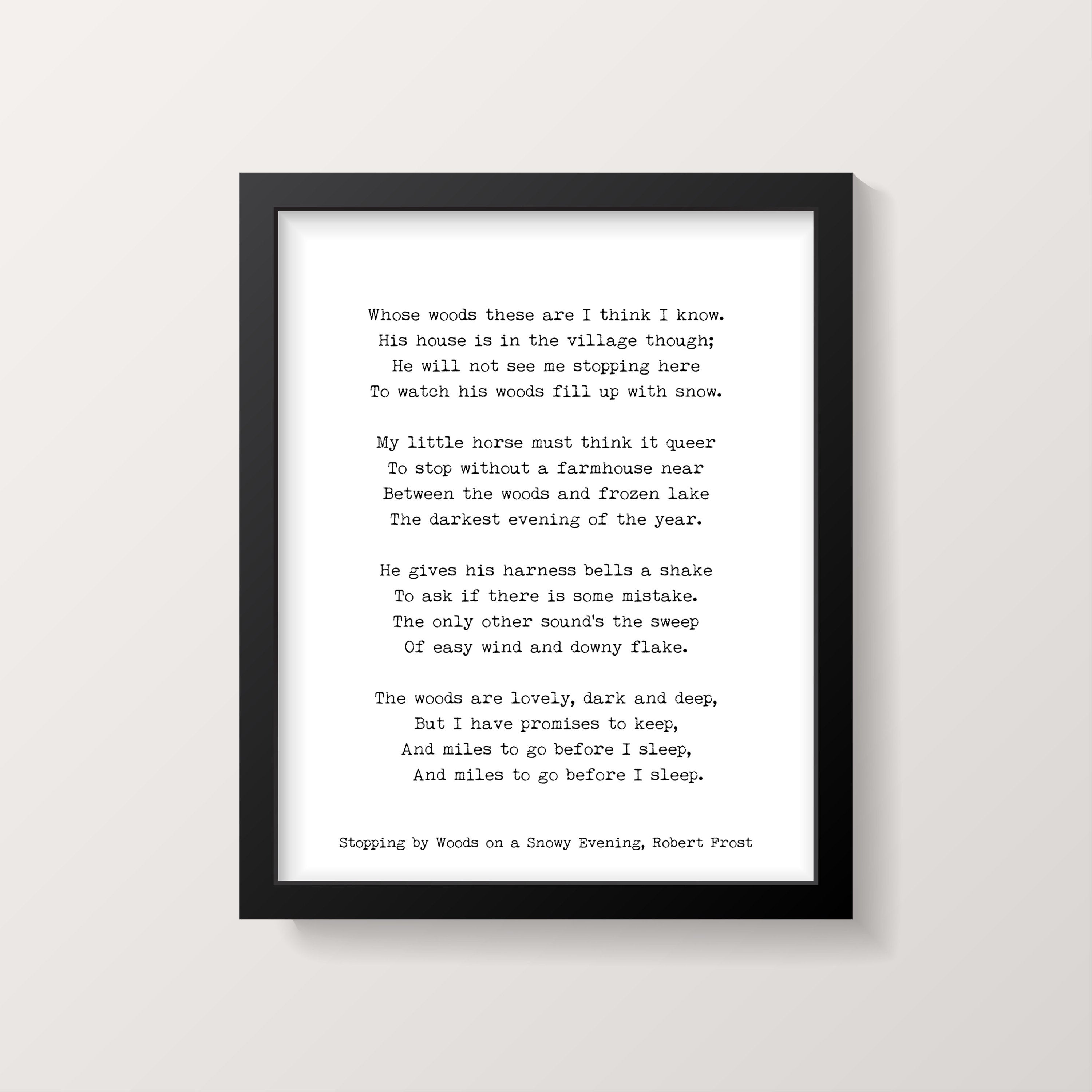 Robert Frost Poem Print, Miles to go Before I sleep Poetry Poster in Black & White for Home Wall Decor, Snowy Evening Unframed Print - BookQuoteDecor
