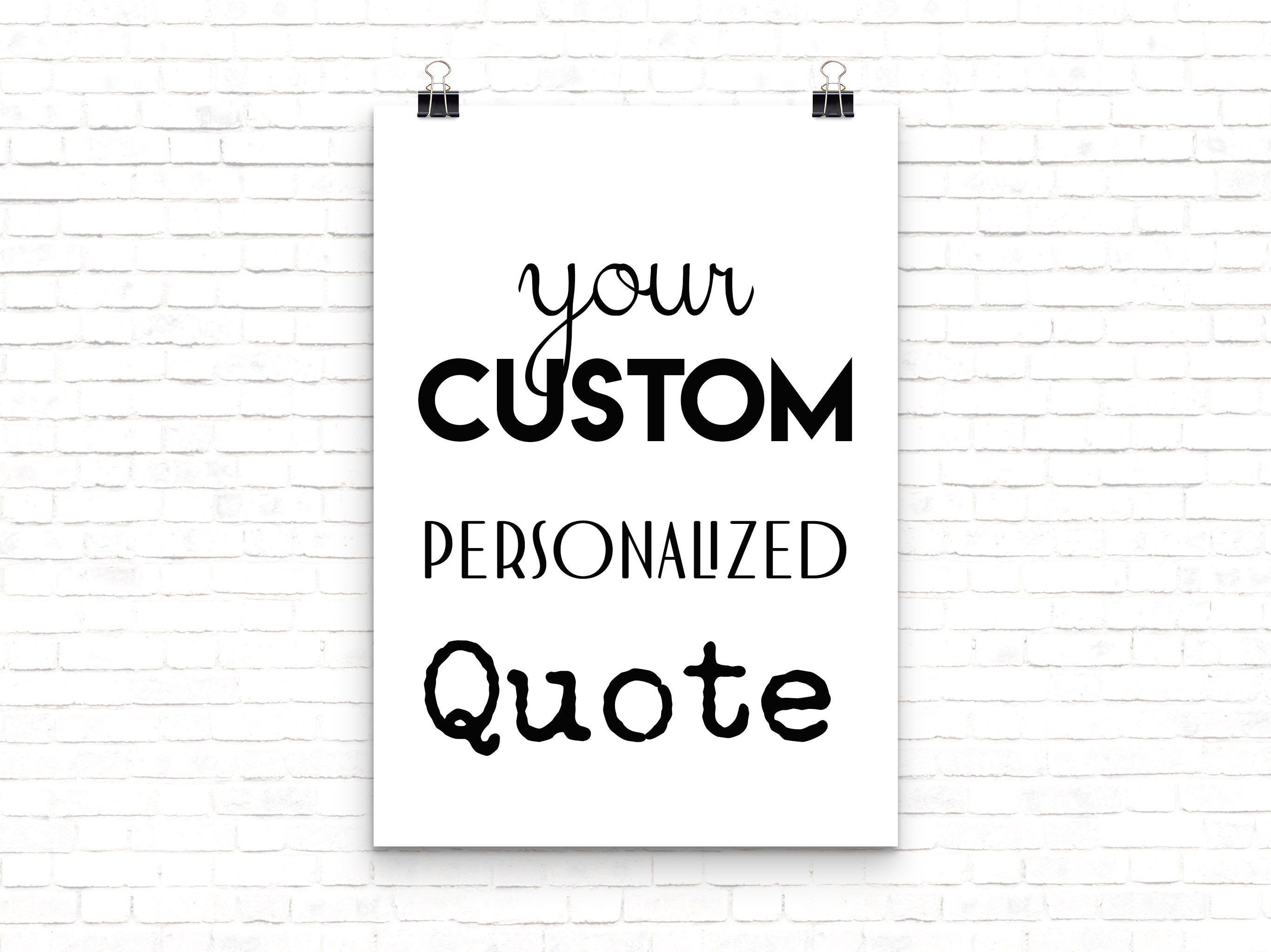 Personalized Custom Quote Print, Unframed 8x10 11x14 16x20 24x36 Black & White Art