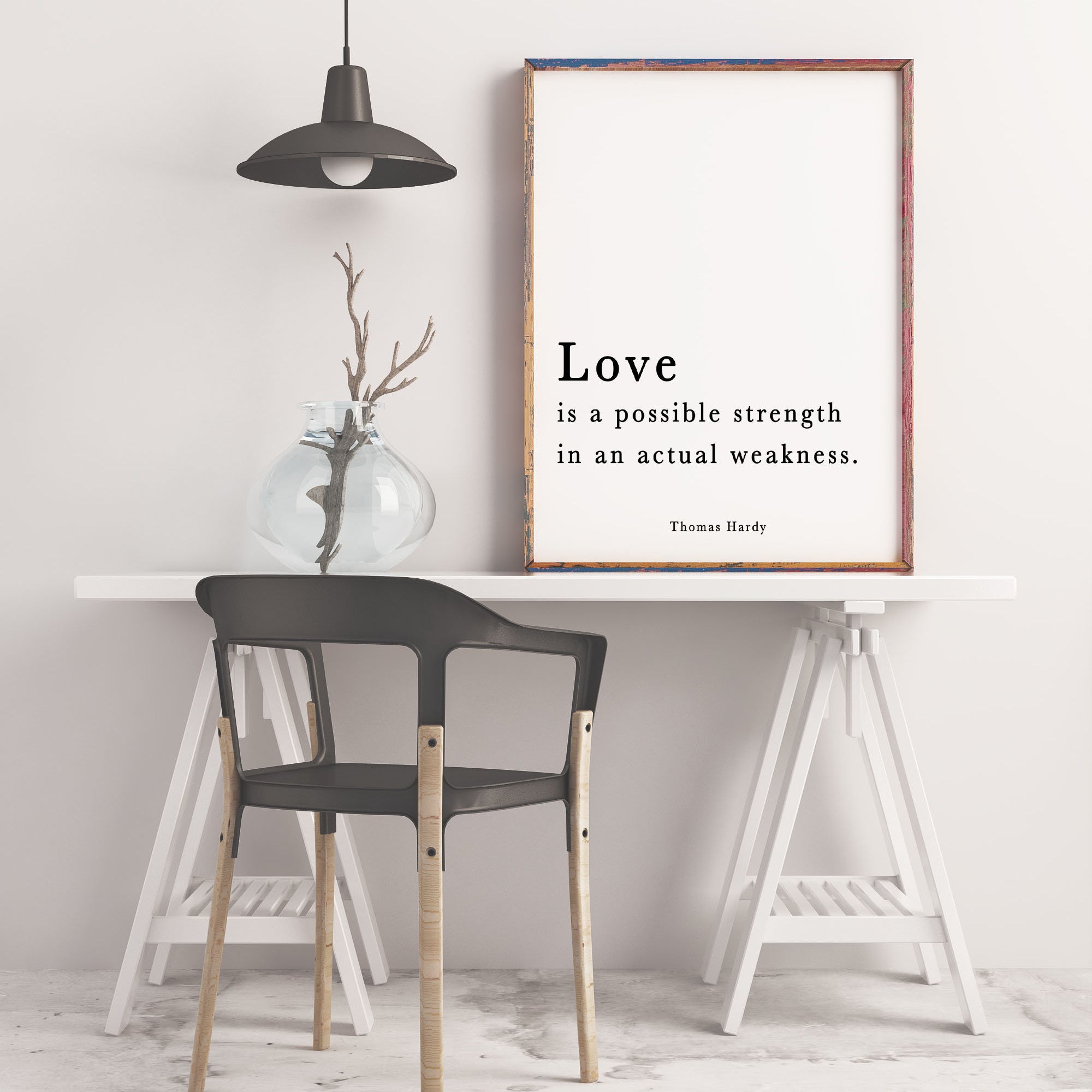 Thomas Hardy Quote Print, Love is a possible strength in an actual weakness, Modern Minimalist Art, Inspirational, Black & White, Unframed - BookQuoteDecor