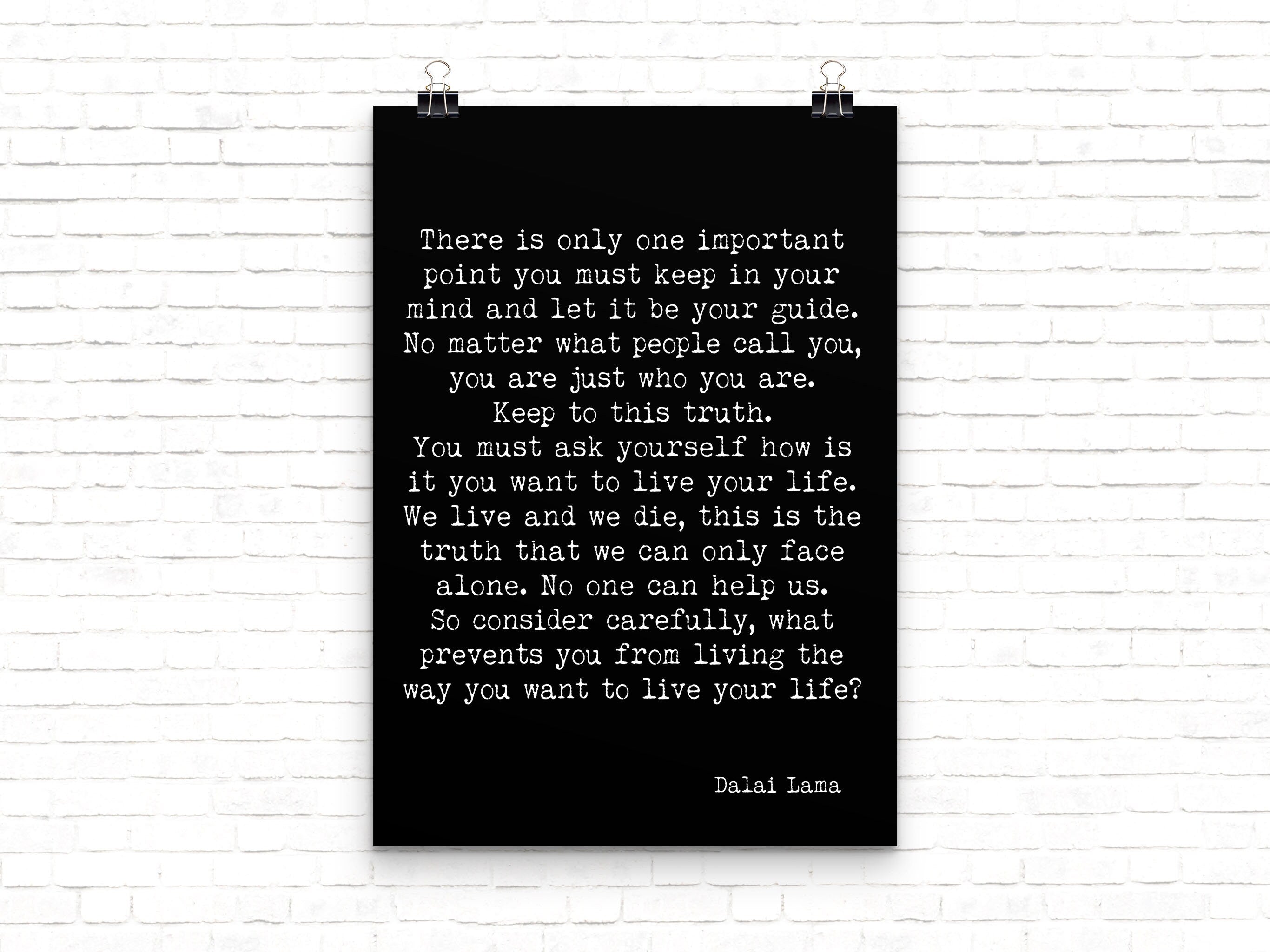 Dalai Lama Inspirational Unframed Quote Print in Black & White, What prevents you from living the way you want to live your life?